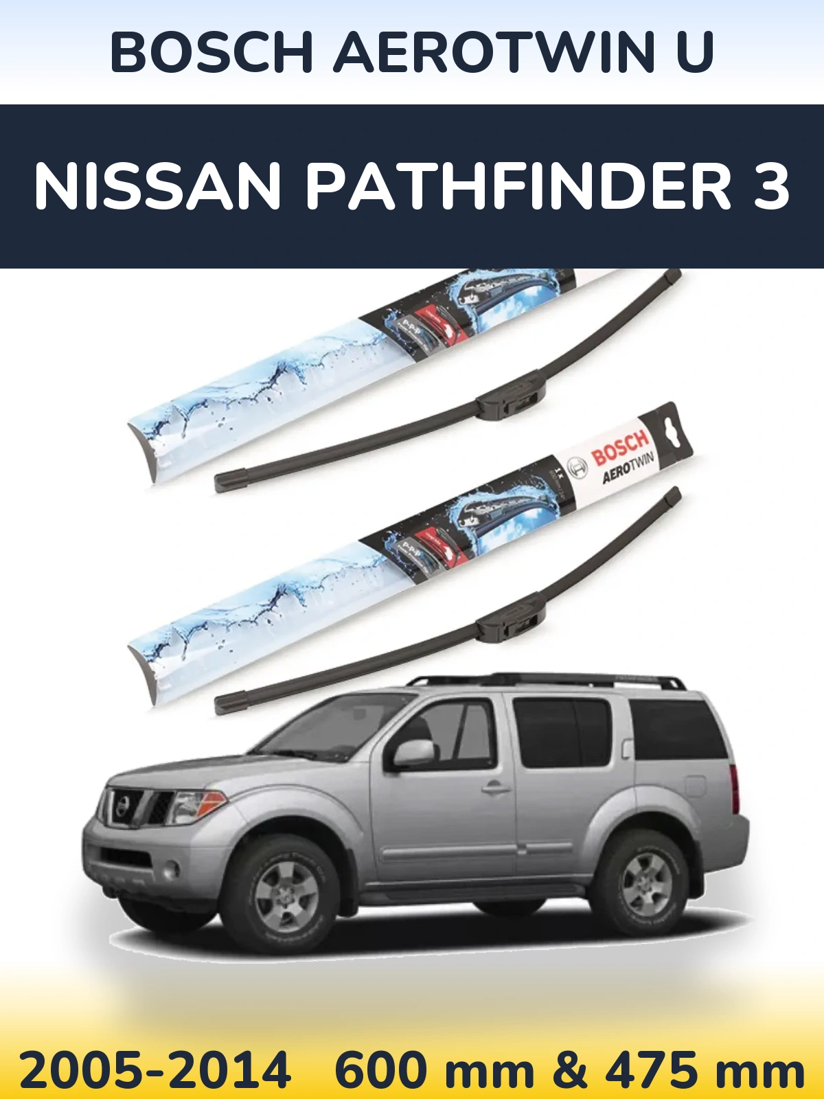 Ștergătoare BOSCH AeroTwin U pentru Nissan Pathfinder 3
