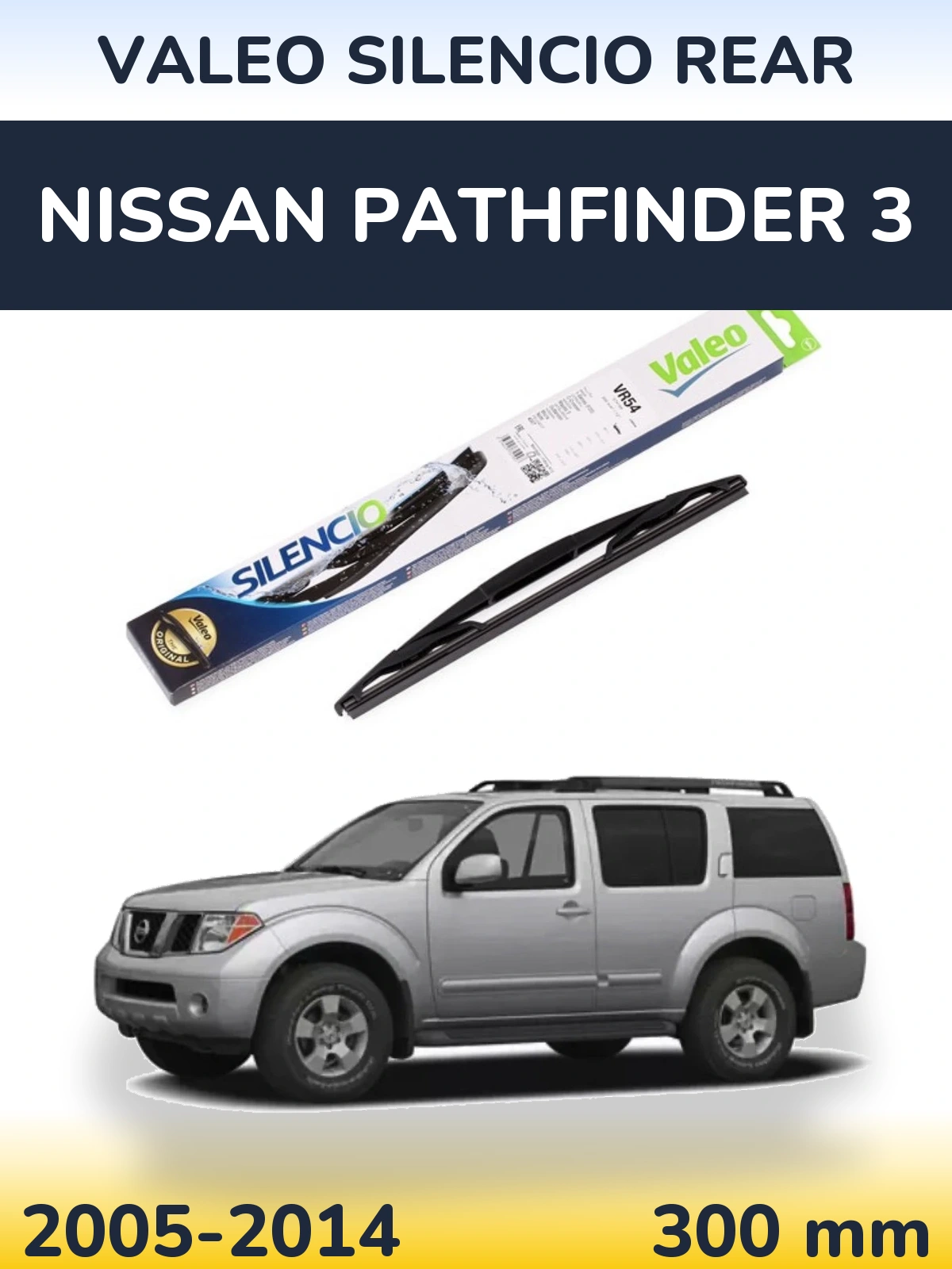Ștergătoare Valeo Silencio Rear pentru Nissan Pathfinder 3