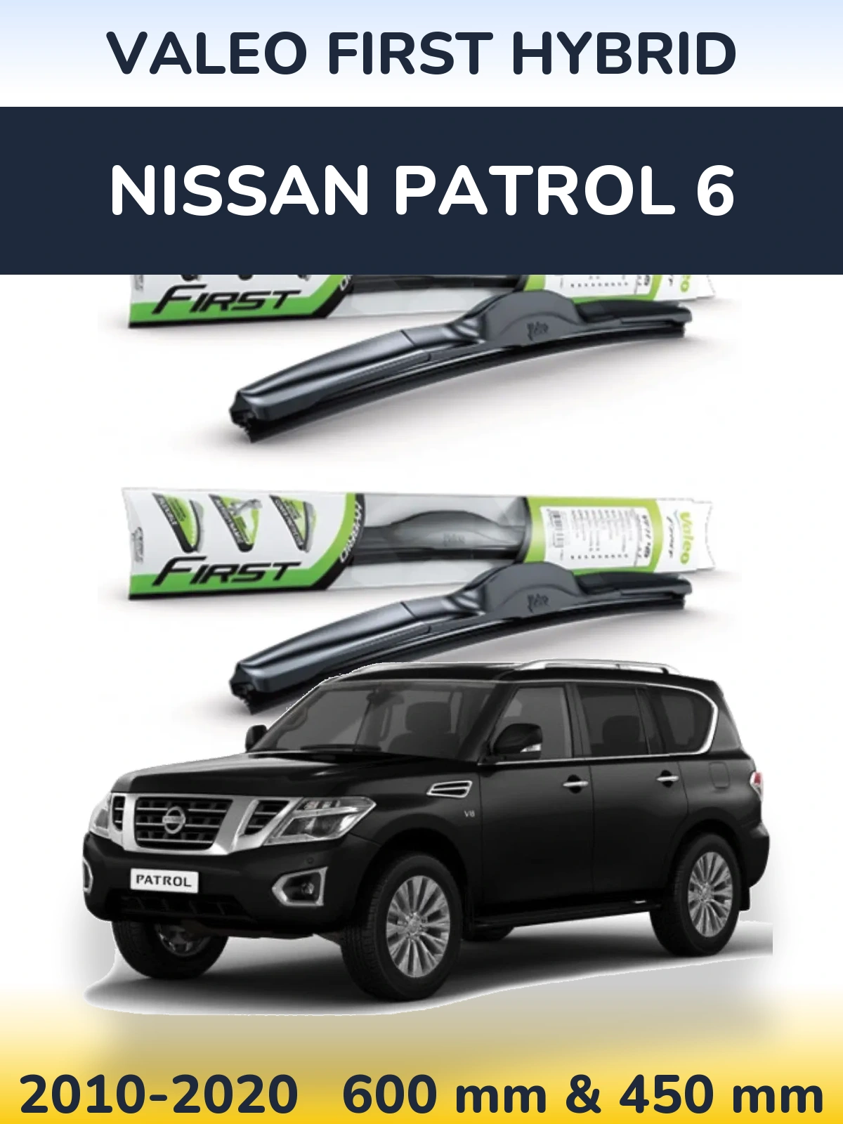 Ștergătoare Valeo First Hybrid pentru Nissan Patrol 6