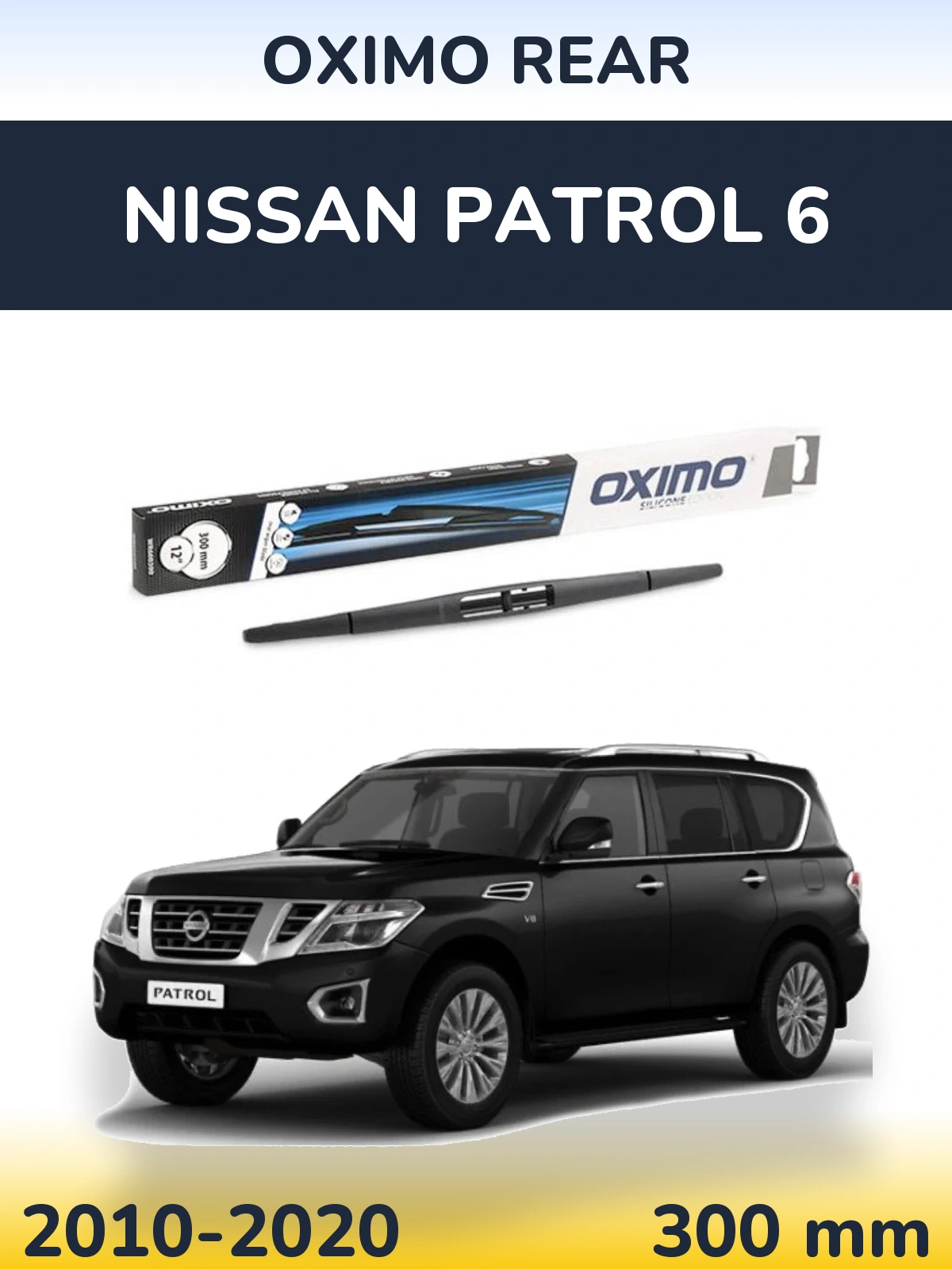 Ștergătoare Oximo Rear pentru Nissan Patrol 6