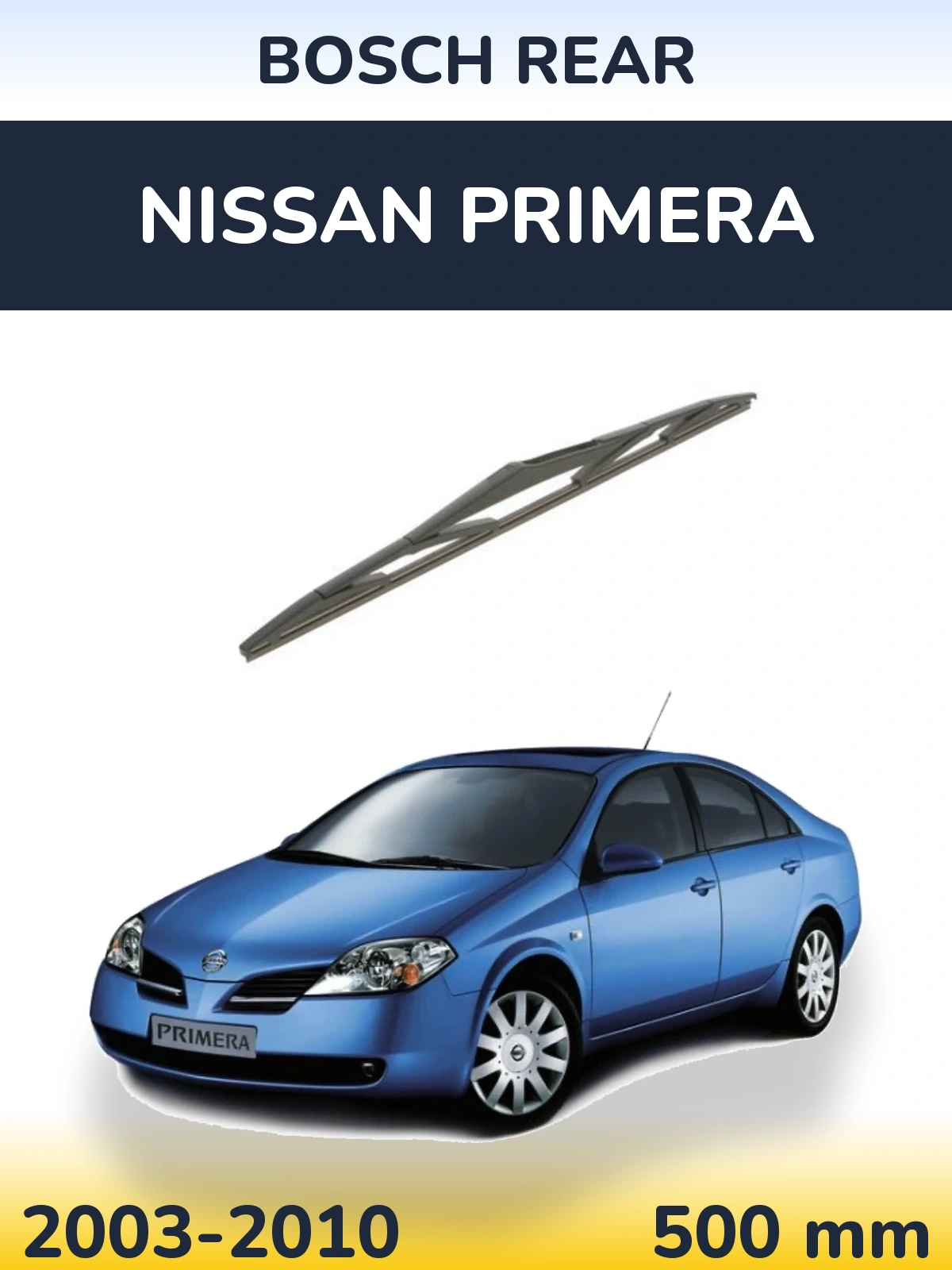 Ștergătoare BOSCH Rear pentru Nissan Primera