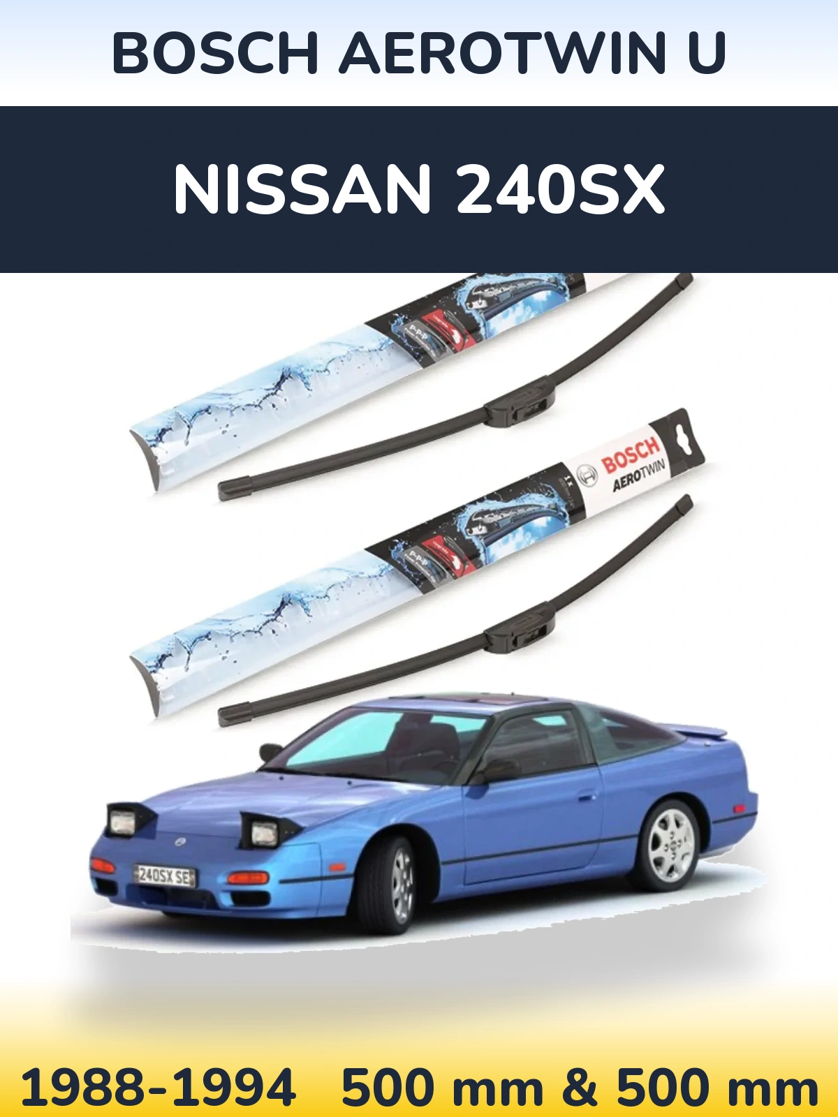 Ștergătoare BOSCH AeroTwin U pentru Nissan 240SX