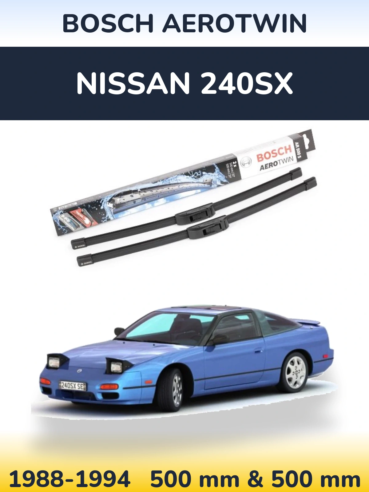 Ștergătoare BOSCH AeroTwin pentru Nissan 240SX