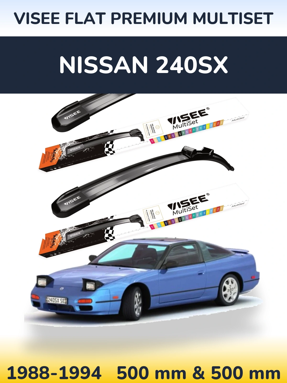 Ștergătoare VISEE FLAT PREMIUM MultiSet pentru Nissan 240SX