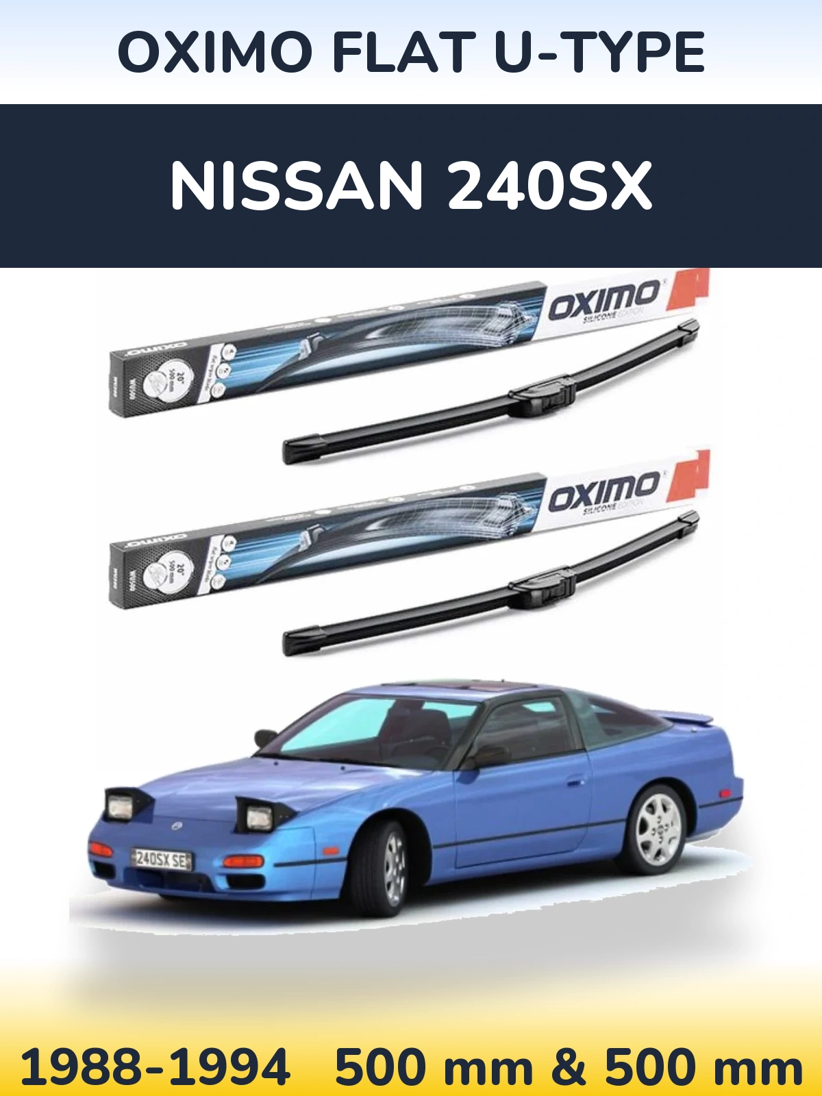 Front wiper blade set Oximo Flat U-type 500 & 500 mm for Nissan 240SX 1988-1994
