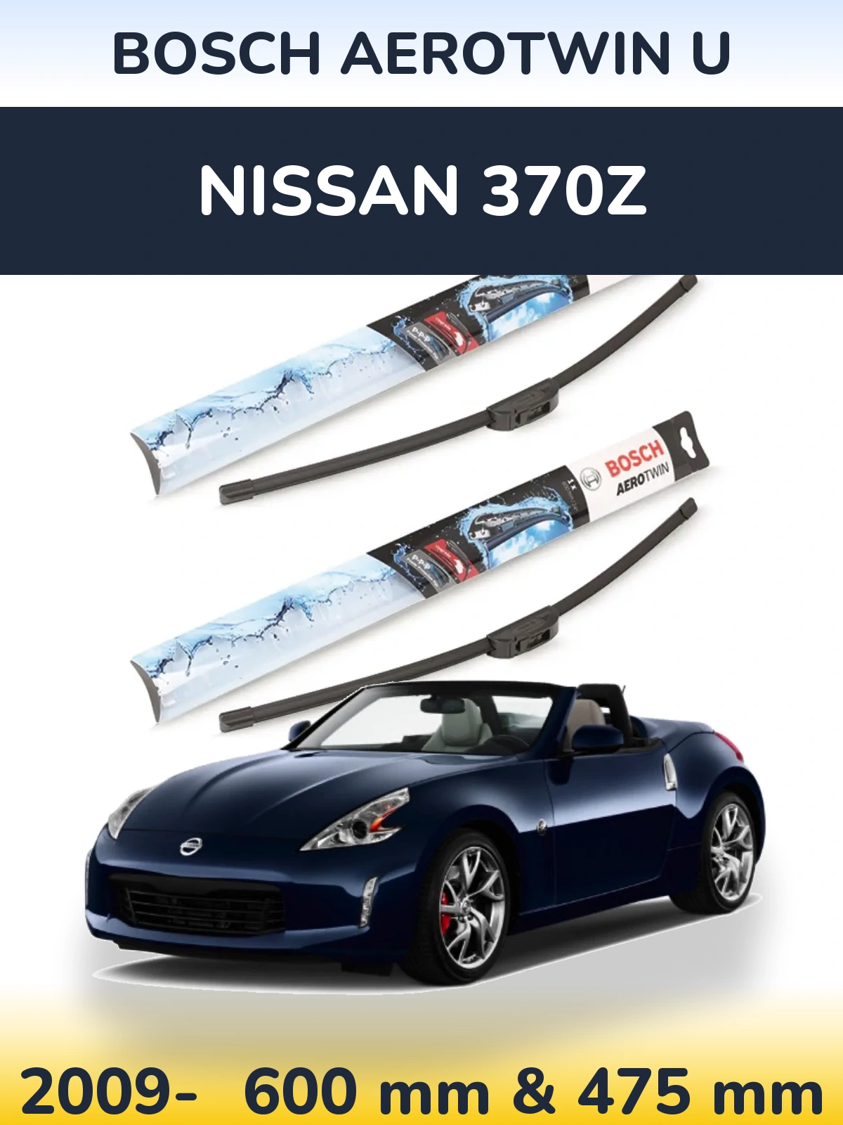 Ștergătoare BOSCH AeroTwin U pentru Nissan 370Z