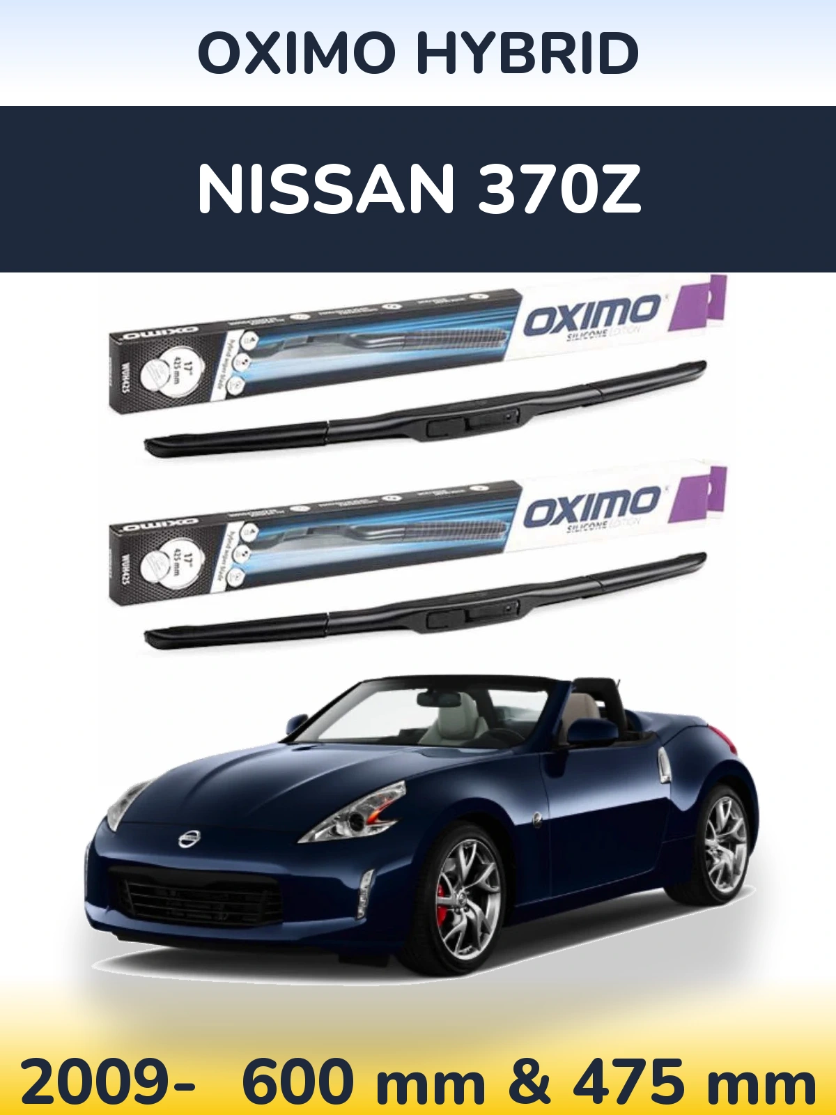 Front wiper blade set Oximo Hybrid 600 & 475 mm for Nissan 370Z 2009-2026