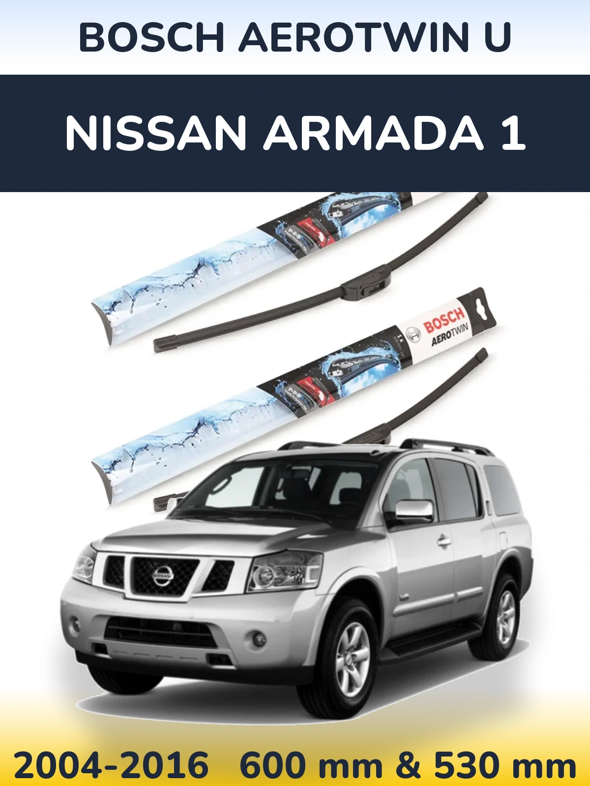 Ștergătoare BOSCH AeroTwin U pentru Nissan Armada 1