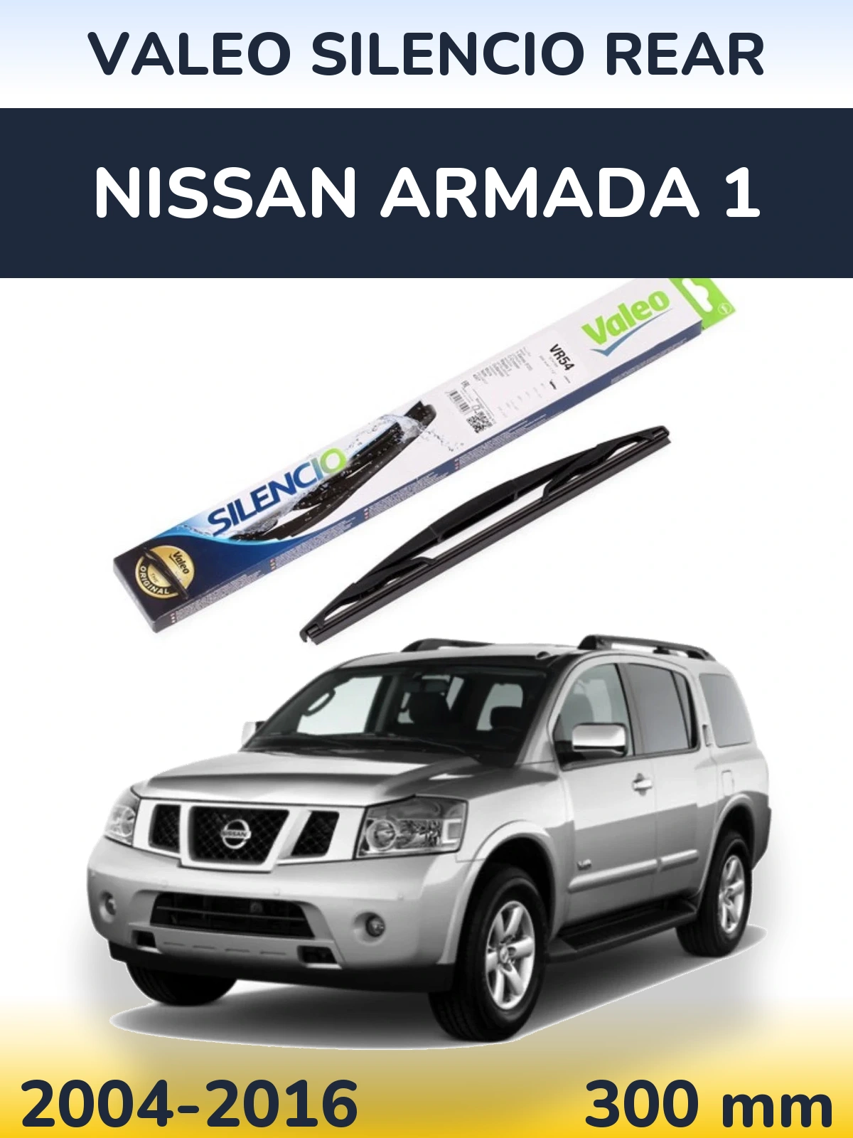 Ștergătoare Valeo Silencio Rear pentru Nissan Armada 1