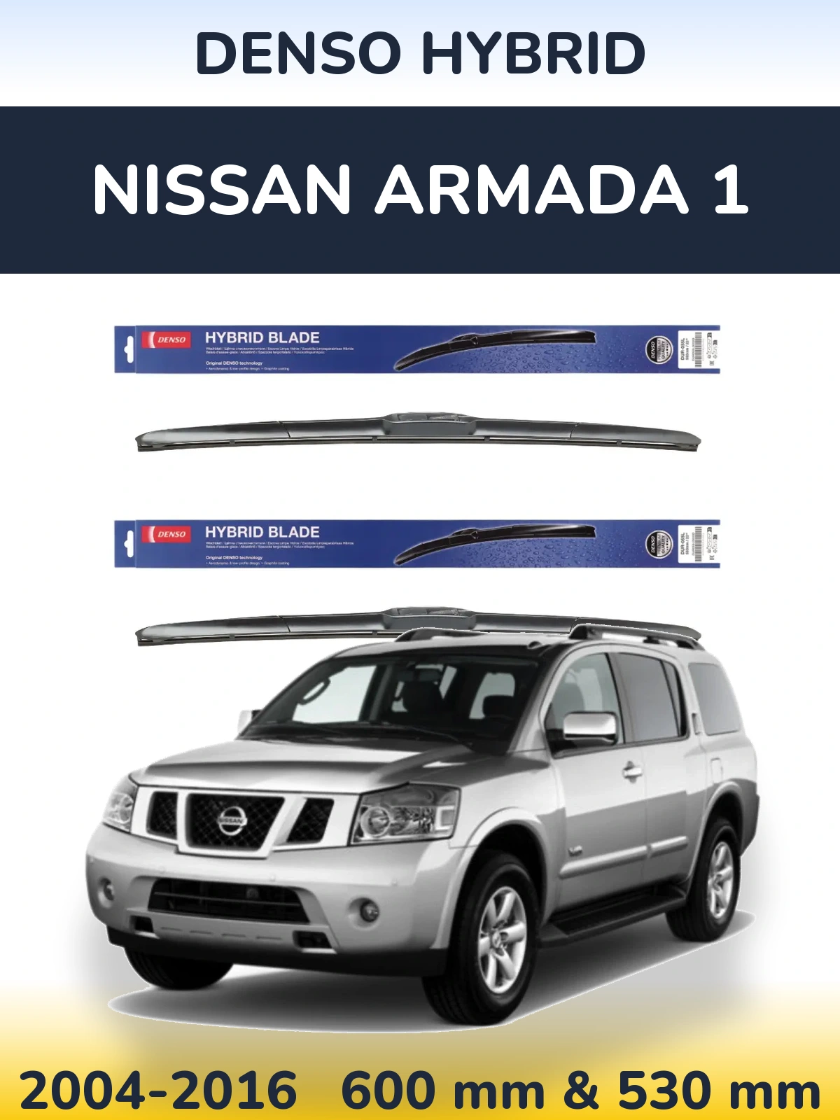 Ștergătoare Denso Hybrid pentru Nissan Armada 1