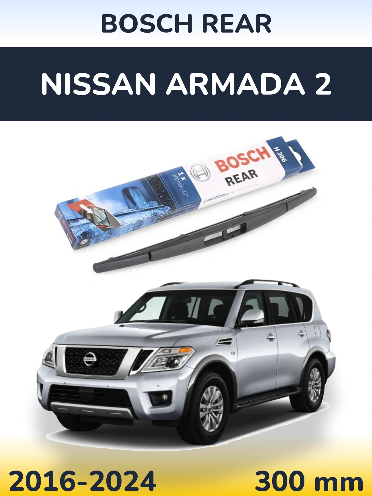 Ștergătoare BOSCH Rear pentru Nissan Armada 2