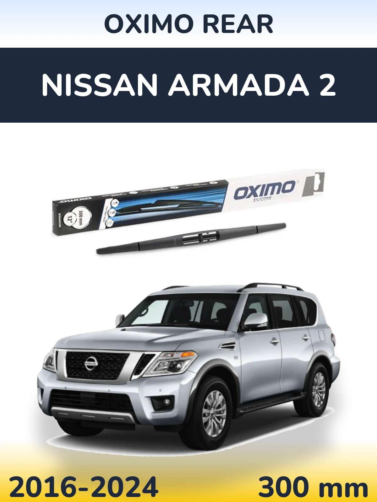 Ștergătoare Oximo Rear pentru Nissan Armada 2