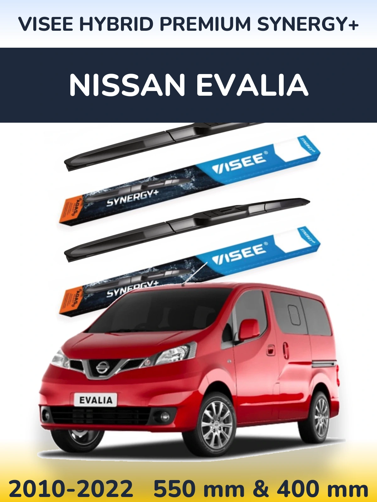 Ștergătoare VISEE HYBRID PREMIUM SYNERGY+ pentru Nissan Evalia
