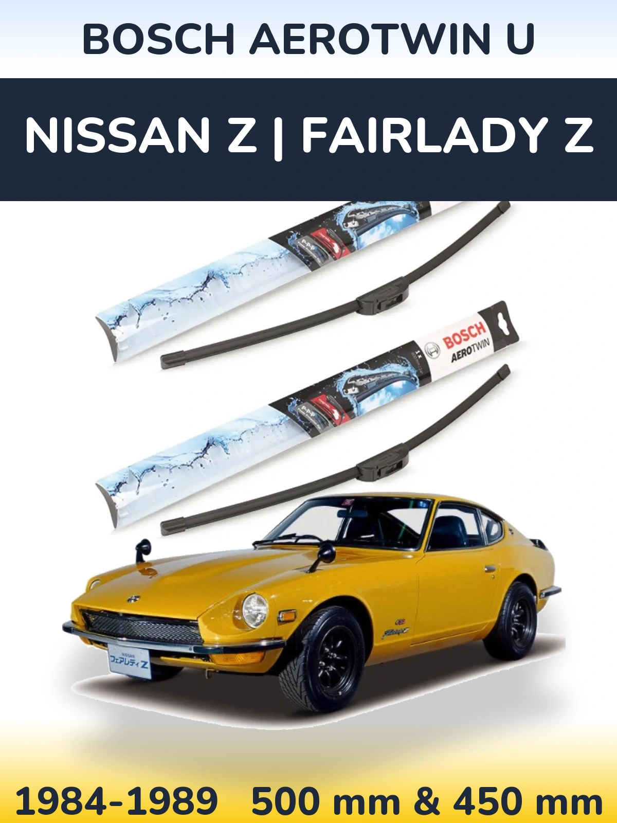 Ștergătoare BOSCH AeroTwin U pentru Nissan Z | Fairlady Z