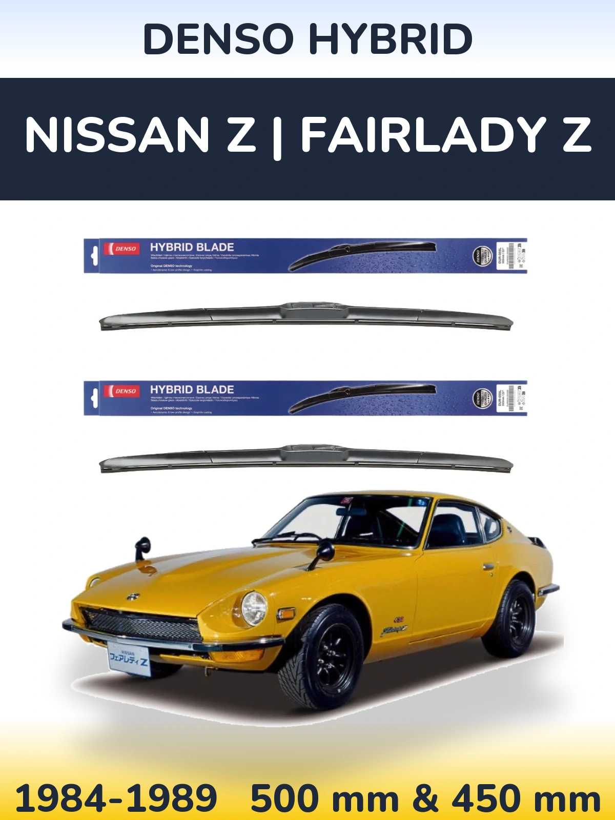 Комплект передніх щіток Denso Hybrid 500 & 450 мм для Nissan Z | Fairlady Z 1984-1989
