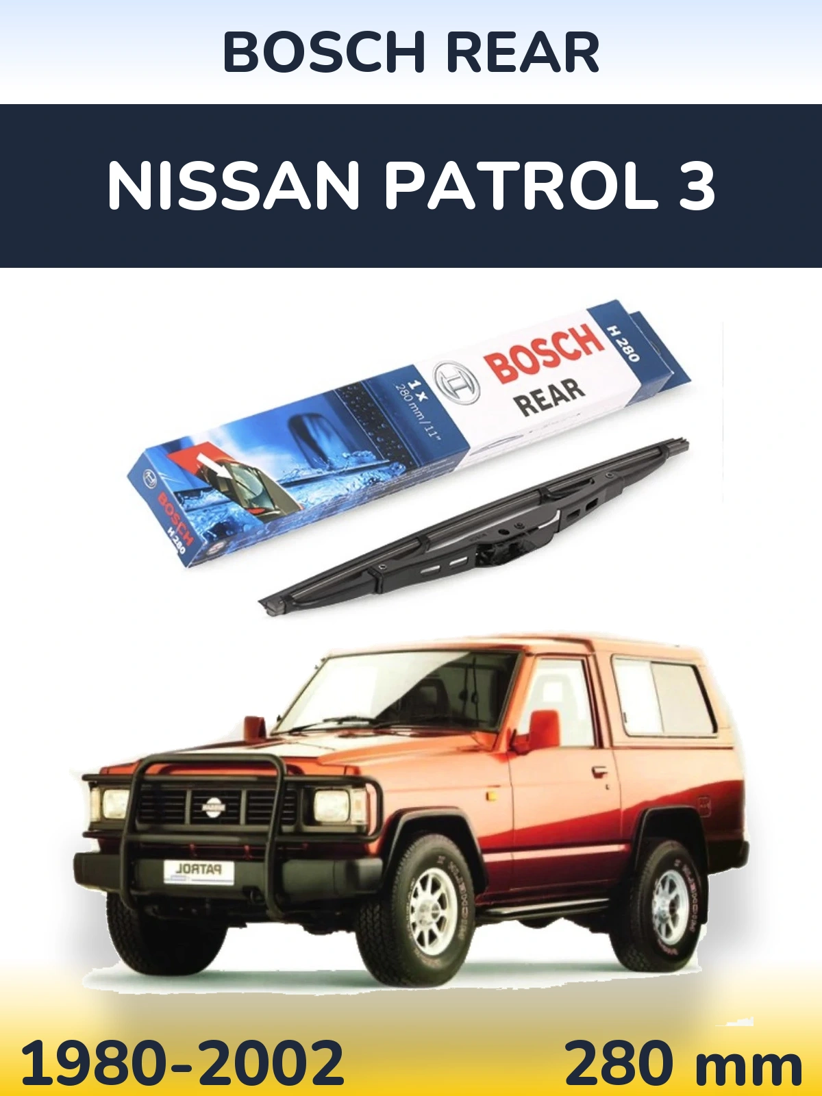 Ștergătoare BOSCH Rear pentru Nissan Patrol 3