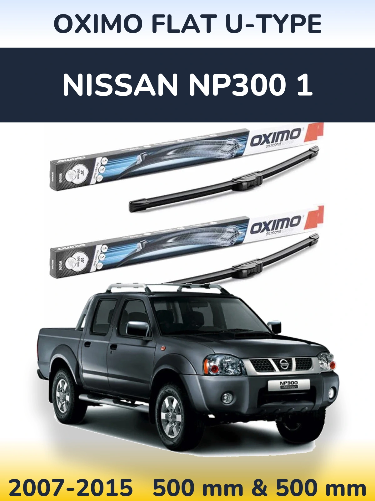 Ștergătoare Oximo Flat U-type pentru Nissan NP300 1