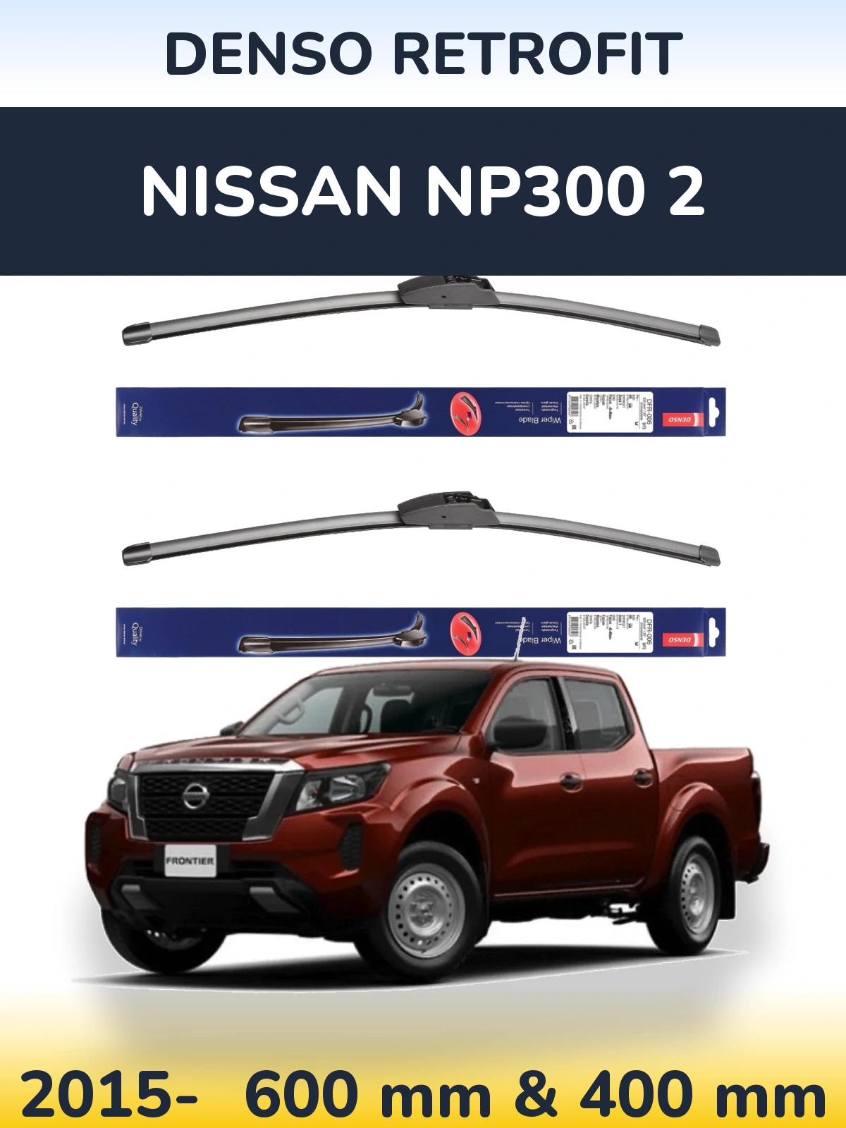 Ștergătoare Denso Retrofit pentru Nissan NP300 2