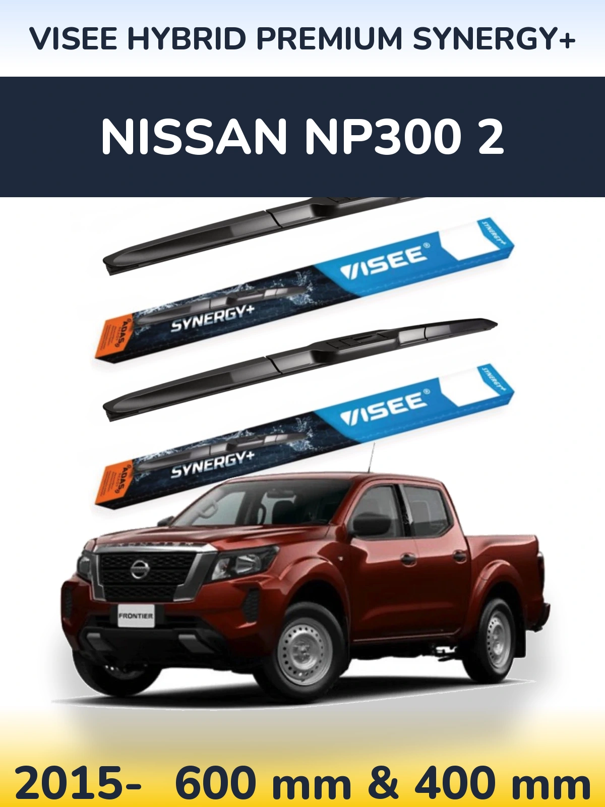 Комплект передних дворников VISEE HYBRID PREMIUM SYNERGY+ 600 & 400 мм для Nissan NP300 2 2015-2026