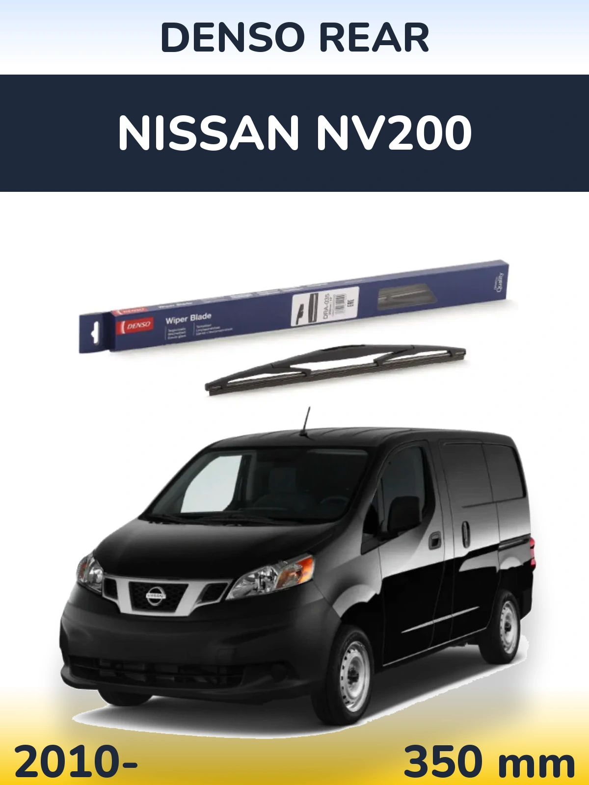 Ștergătoare Denso Rear pentru Nissan NV200
