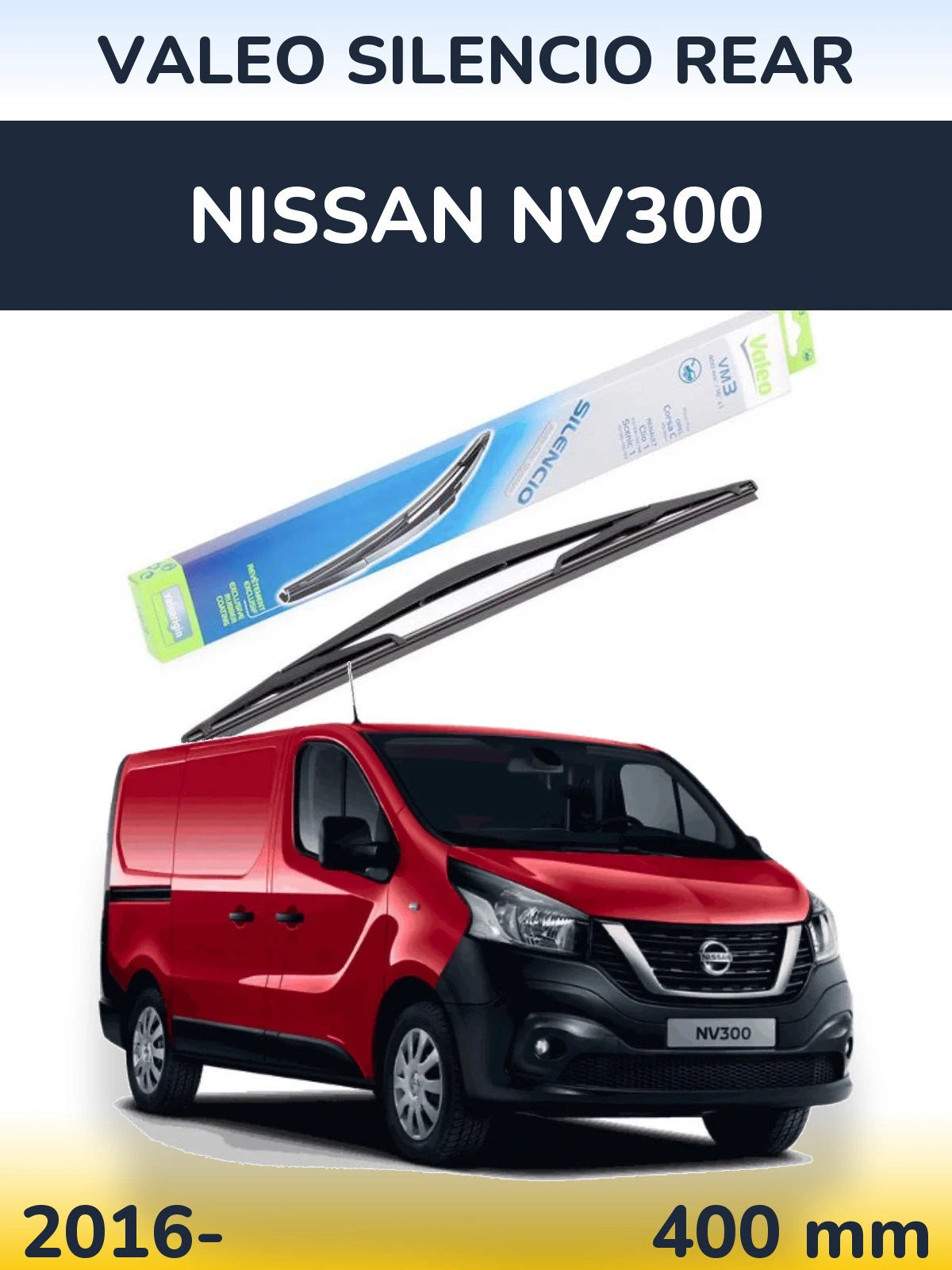 Ștergătoare Valeo Silencio Rear pentru Nissan NV300