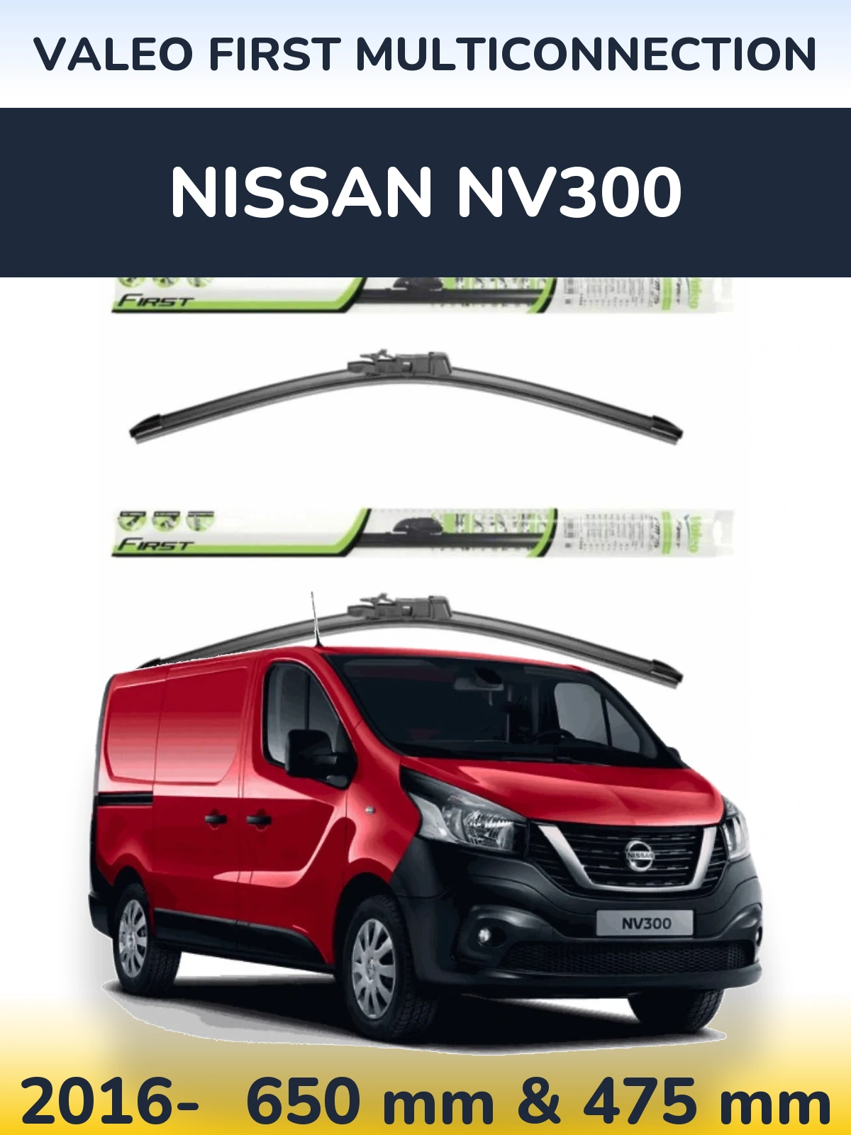 Ștergătoare Valeo First MultiConnection pentru Nissan NV300
