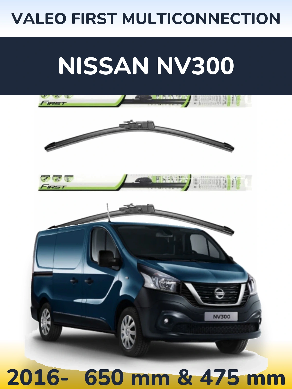 Ștergătoare Valeo First MultiConnection pentru Nissan NV300