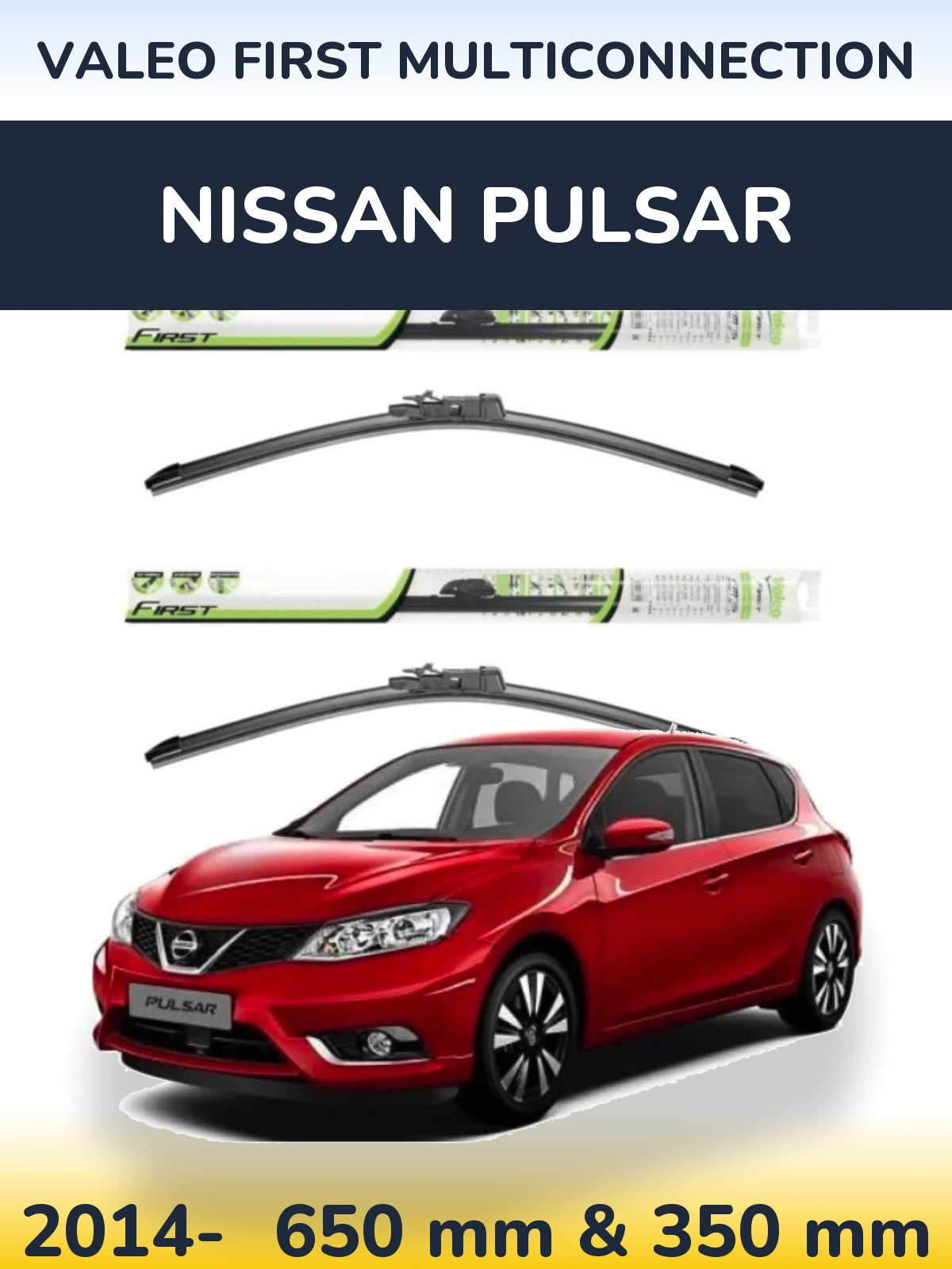 Ștergătoare Valeo First MultiConnection pentru Nissan Pulsar