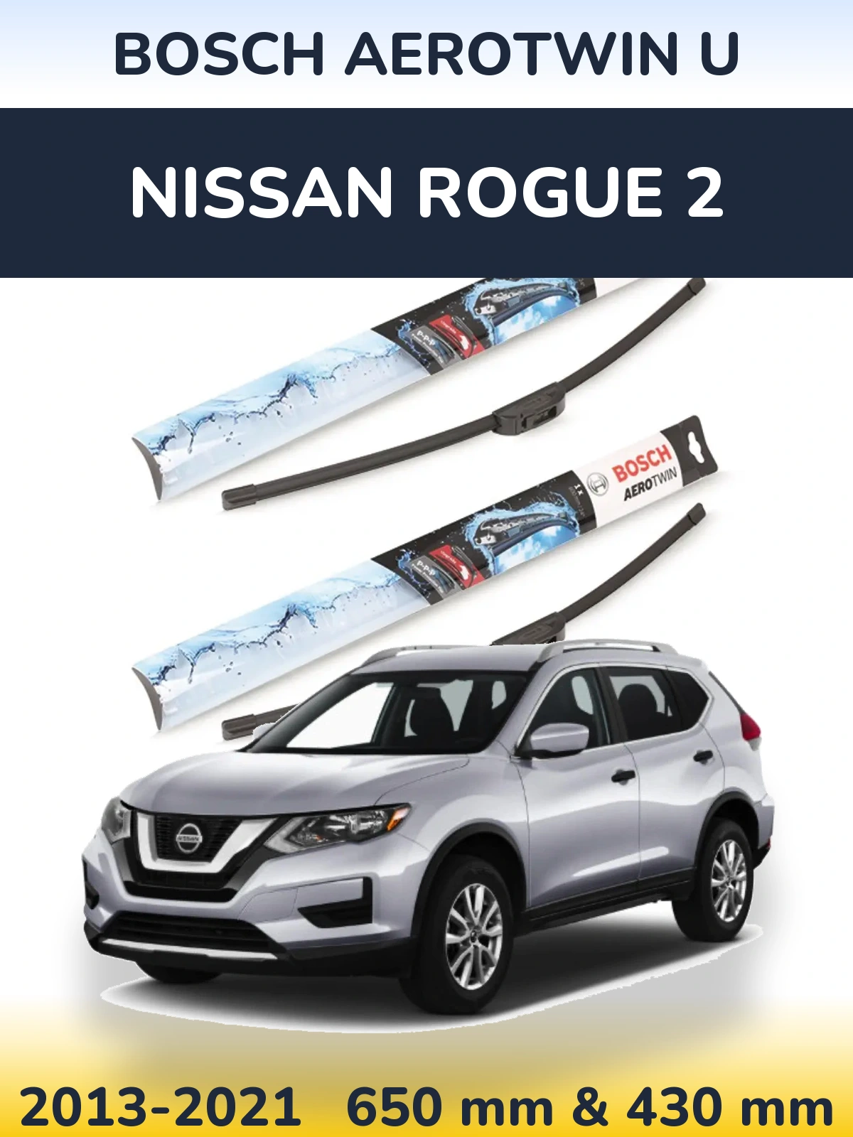 Ștergătoare BOSCH AeroTwin U pentru Nissan Rogue 2