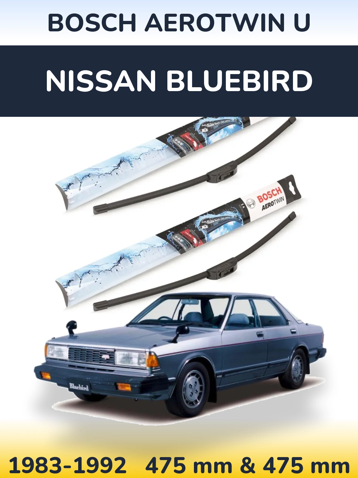 Ștergătoare BOSCH AeroTwin U pentru Nissan Bluebird