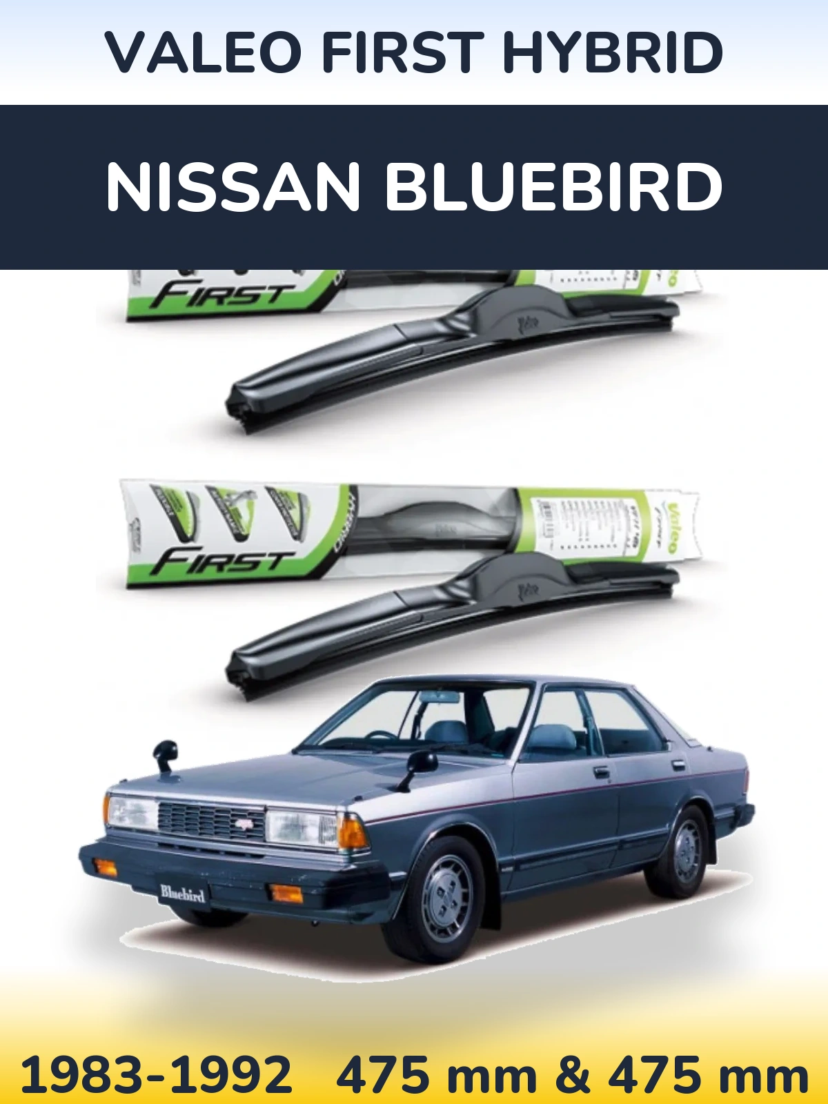 Ștergătoare Valeo First Hybrid pentru Nissan Bluebird
