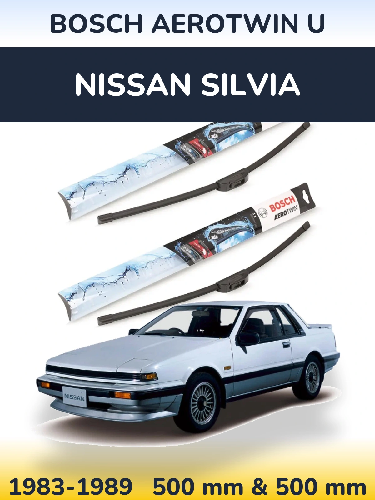 Ștergătoare BOSCH AeroTwin U pentru Nissan Silvia
