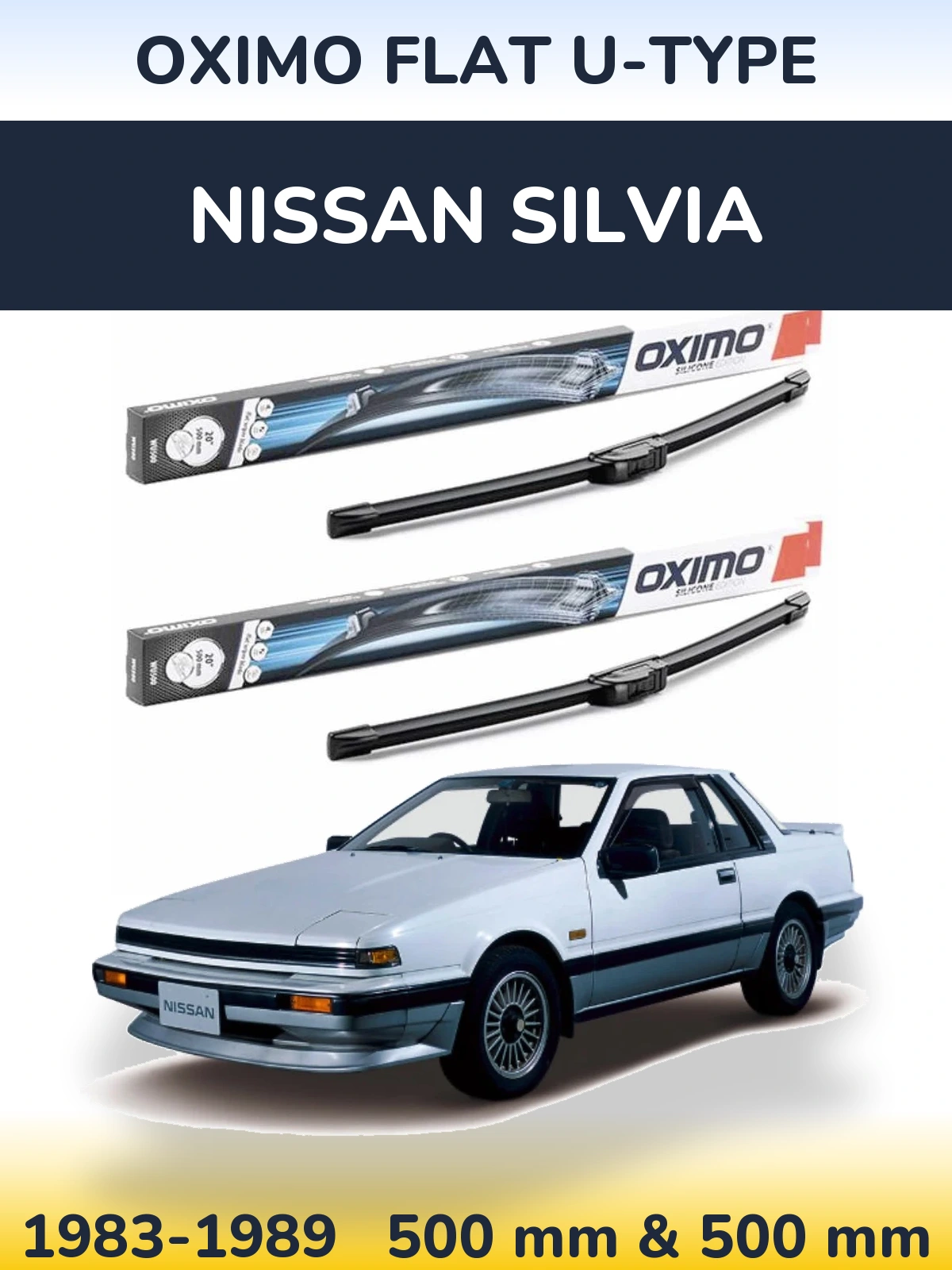 Front wiper blade set Oximo Flat U-type 500 & 500 mm for Nissan Silvia 1983-1989