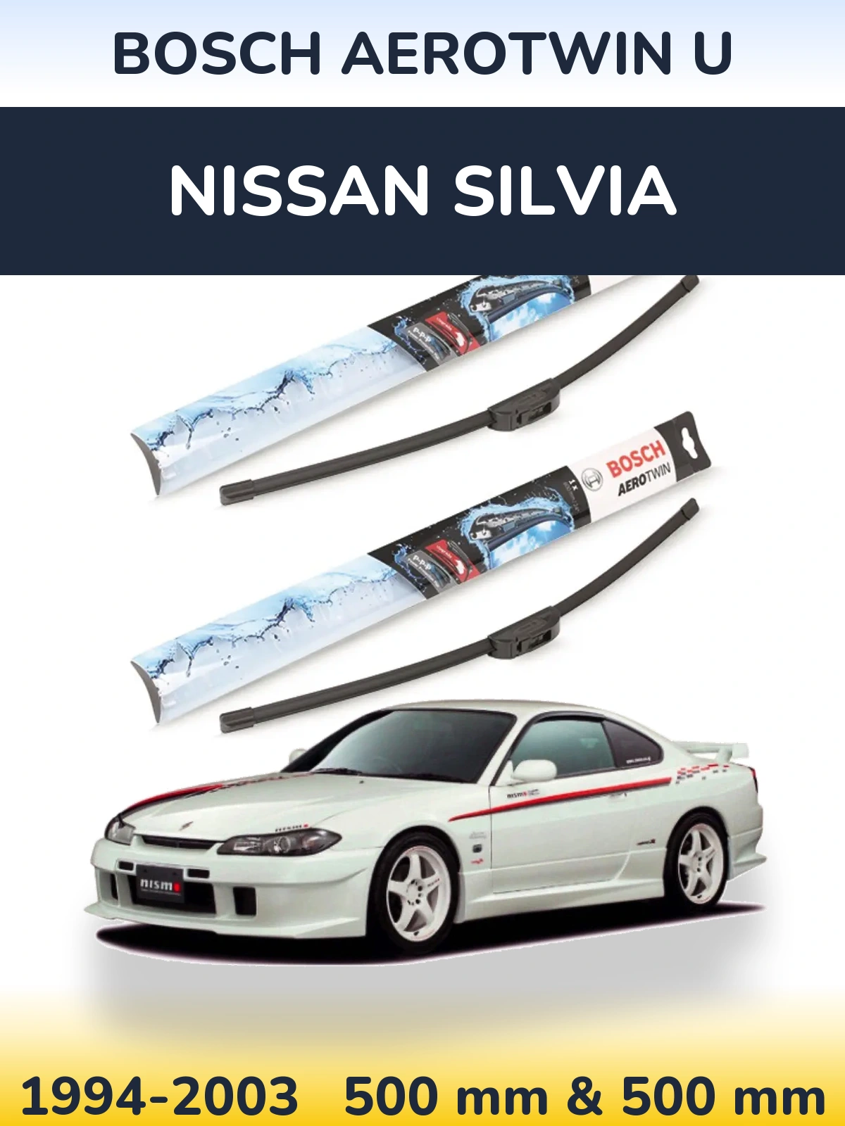 Ștergătoare BOSCH AeroTwin U pentru Nissan Silvia