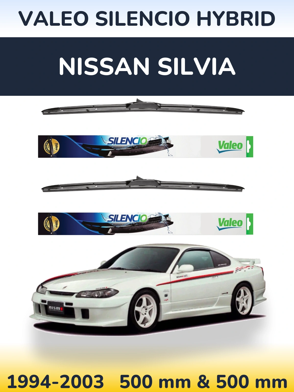 Ștergătoare Valeo Silencio Hybrid pentru Nissan Silvia