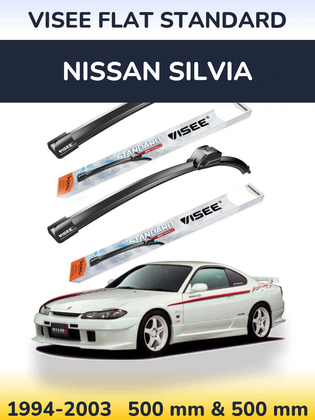 Ștergătoare VISEE FLAT STANDARD pentru Nissan Silvia