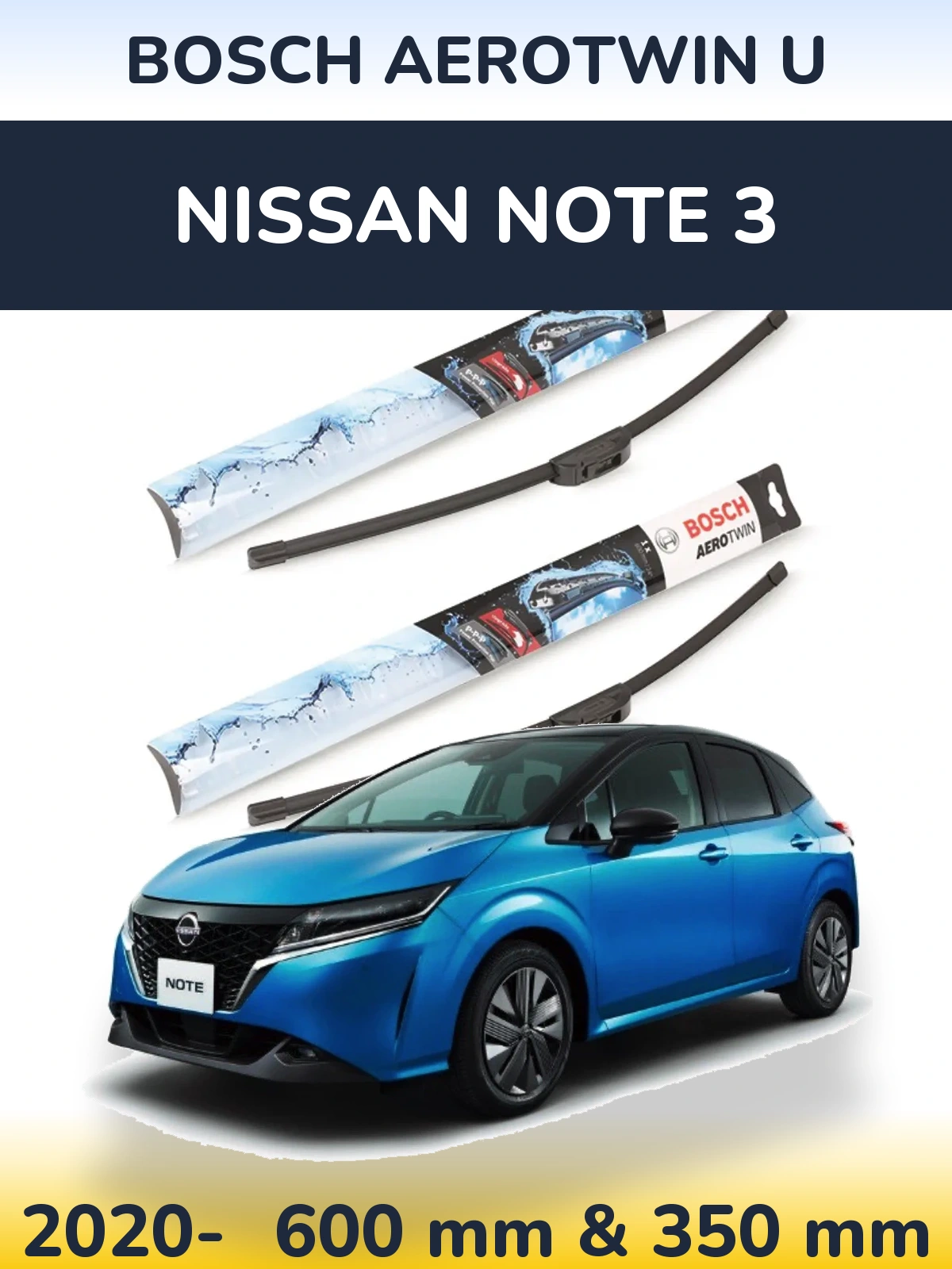 Ștergătoare BOSCH AeroTwin U pentru Nissan Note 3