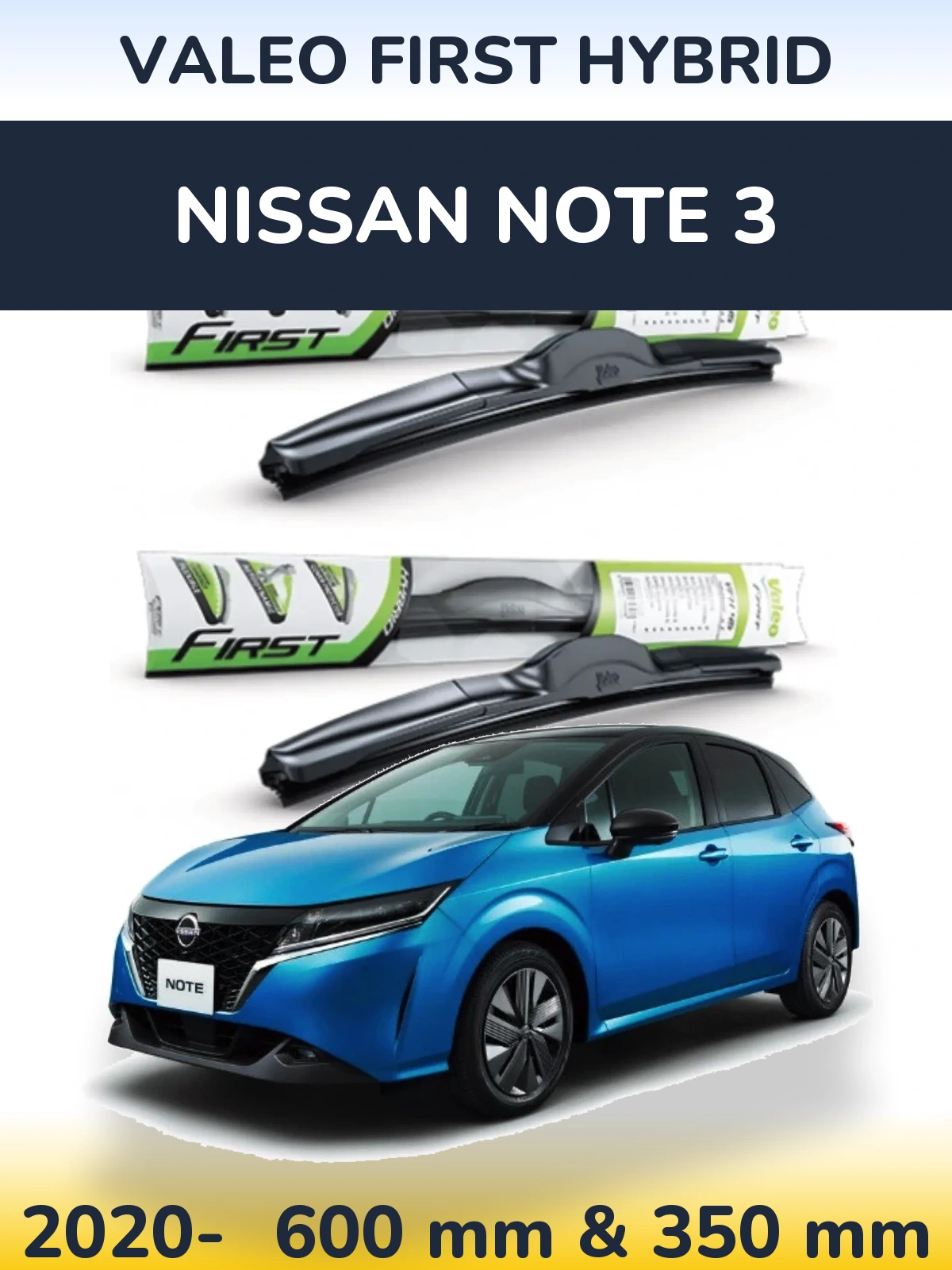 Ștergătoare Valeo First Hybrid pentru Nissan Note 3