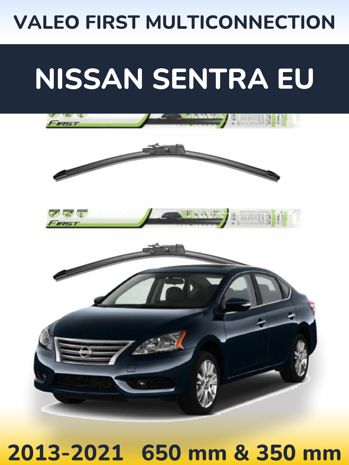 Ștergătoare Valeo First MultiConnection pentru Nissan Sentra EU