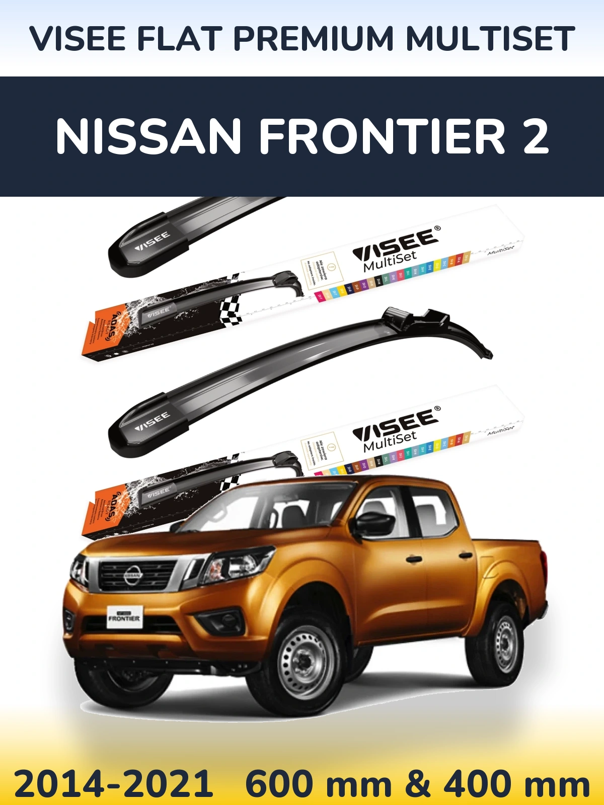 Ștergătoare VISEE FLAT PREMIUM MultiSet pentru Nissan Frontier 2