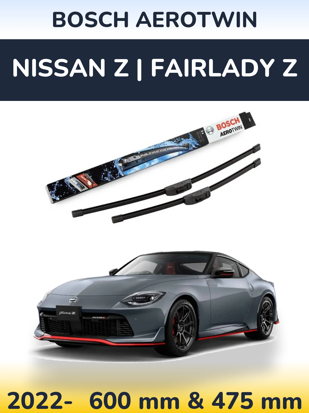 Ștergătoare BOSCH AeroTwin pentru Nissan Z | Fairlady Z