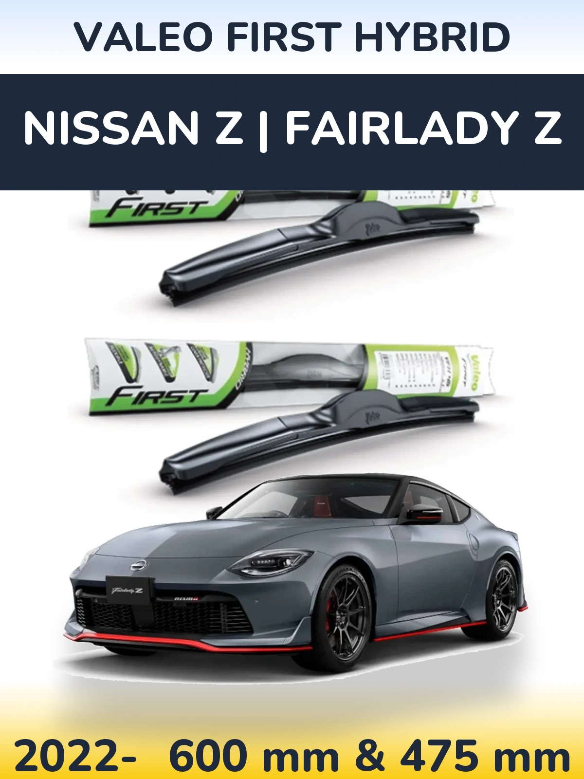 Ștergătoare Valeo First Hybrid pentru Nissan Z | Fairlady Z