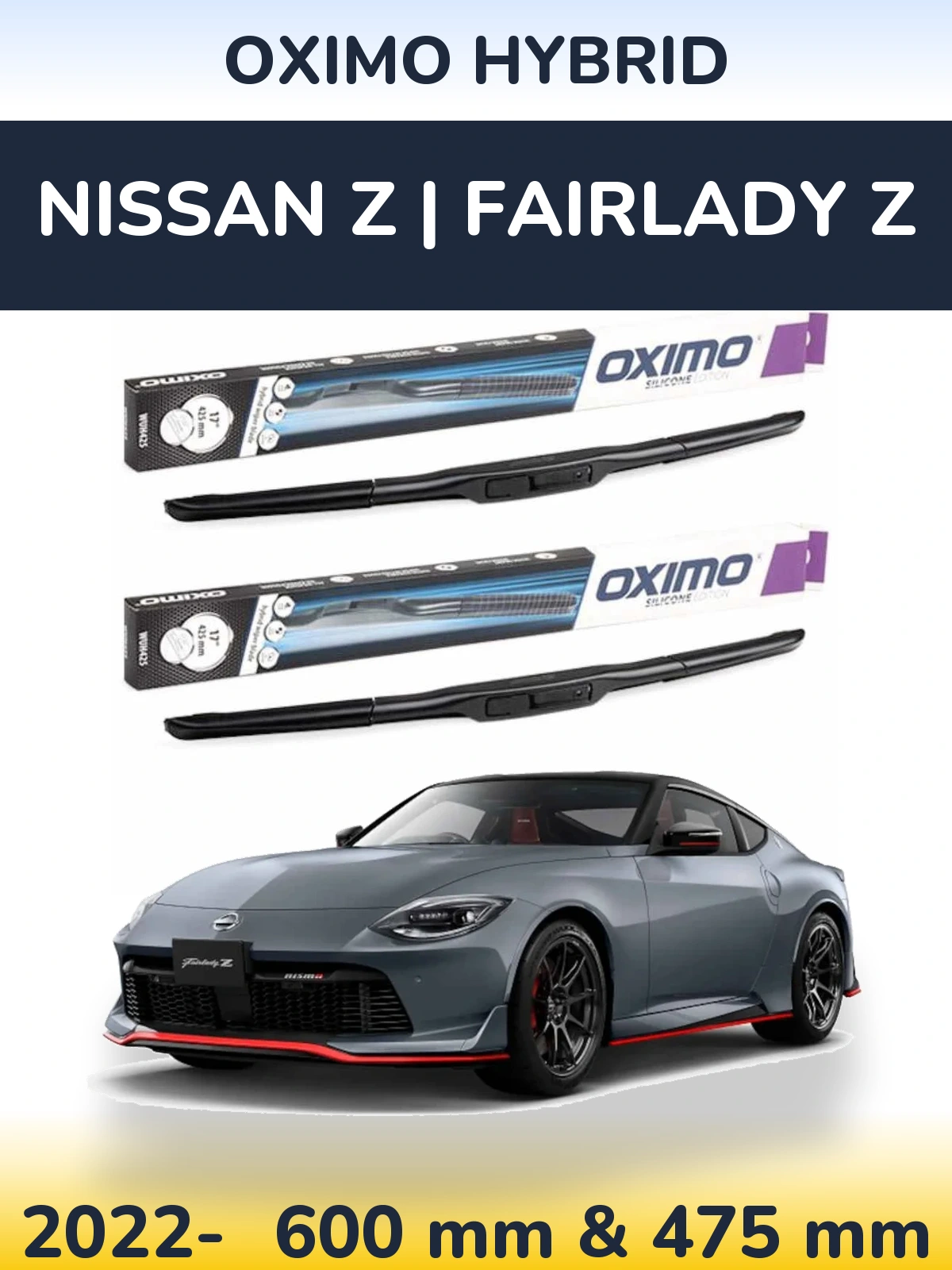 Ștergătoare Oximo Hybrid pentru Nissan Z | Fairlady Z