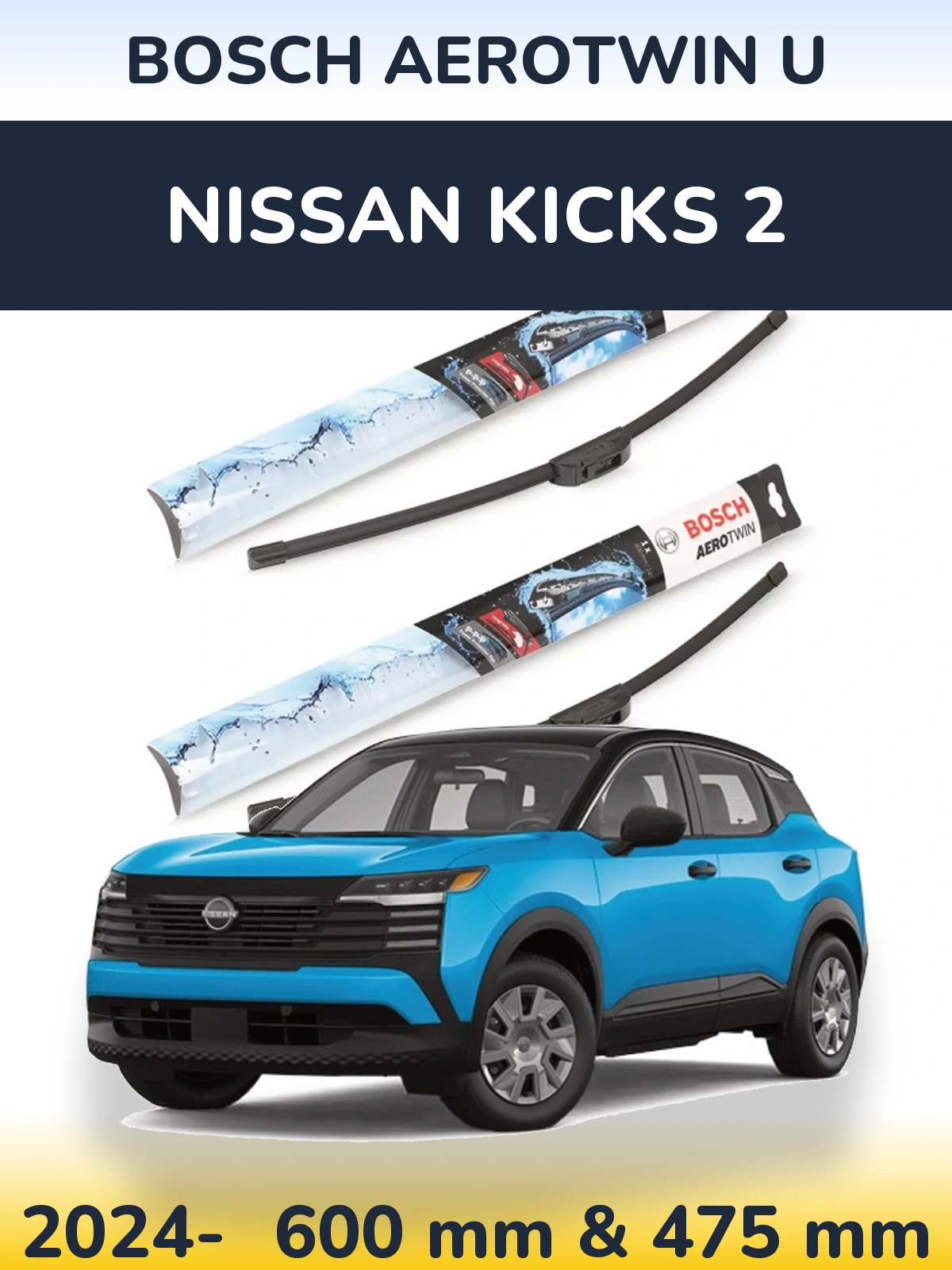 Ștergătoare BOSCH AeroTwin U pentru Nissan Kicks 2