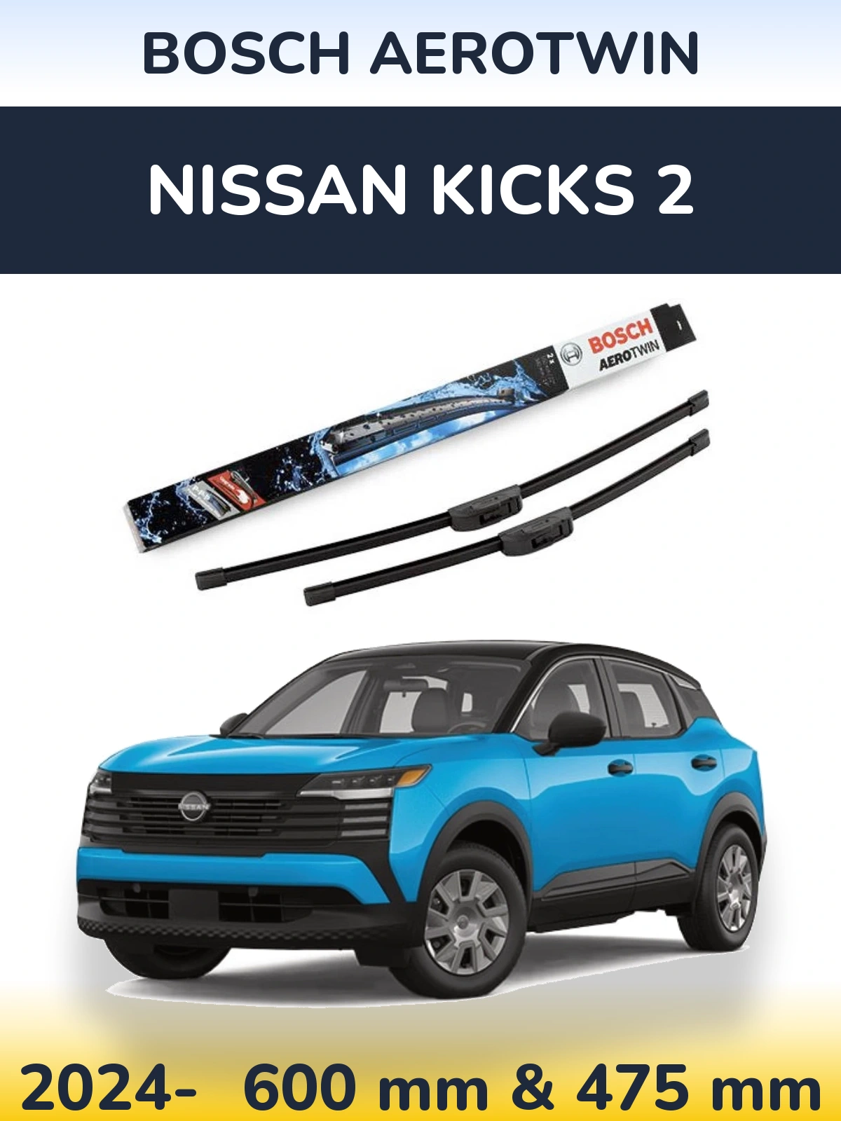 Ștergătoare BOSCH AeroTwin pentru Nissan Kicks 2
