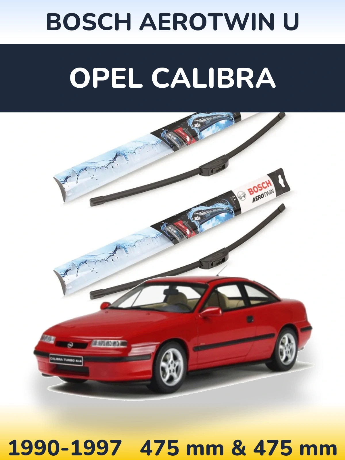 Ștergătoare BOSCH AeroTwin U pentru Opel Calibra