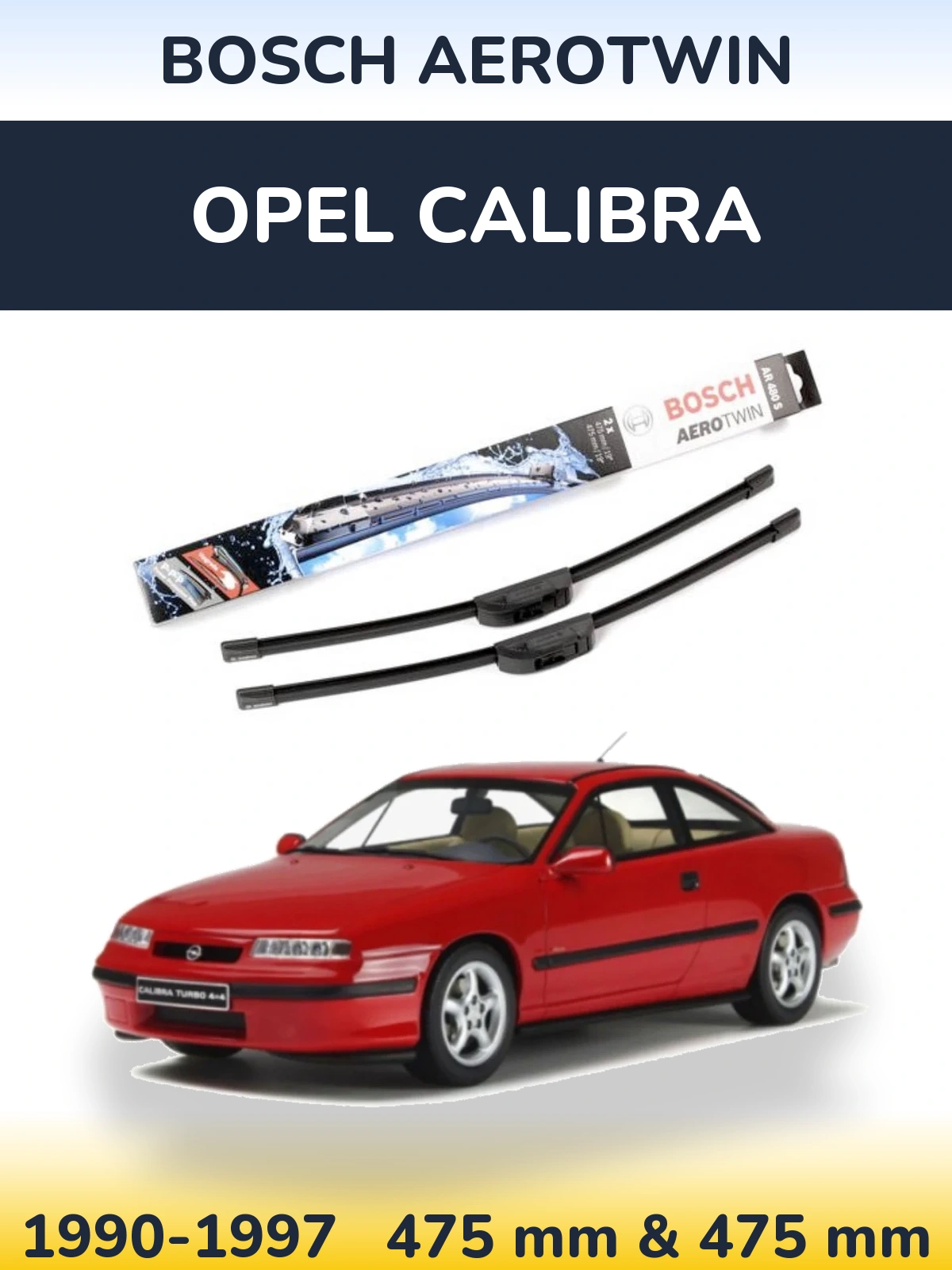 Front wiper blade set BOSCH AeroTwin 475 & 475 mm for Opel Calibra 1990-1997