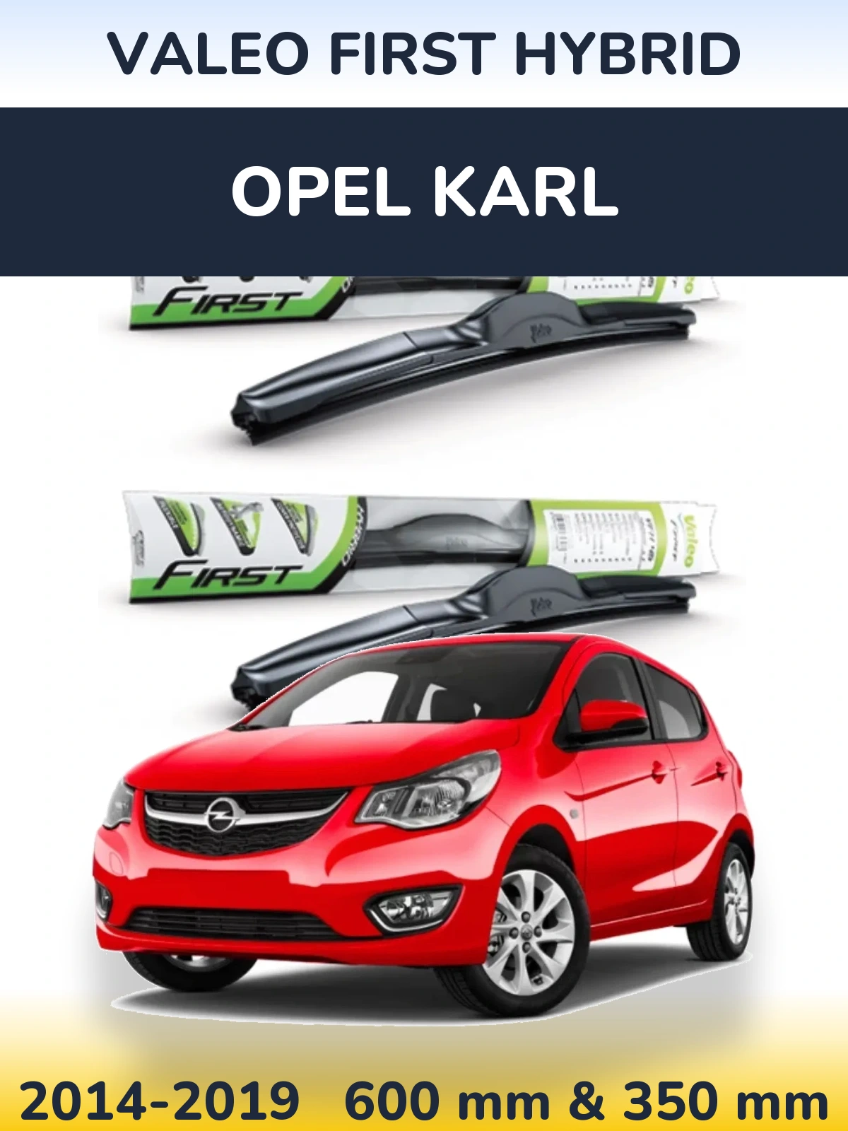 Ștergătoare Valeo First Hybrid pentru Opel Karl