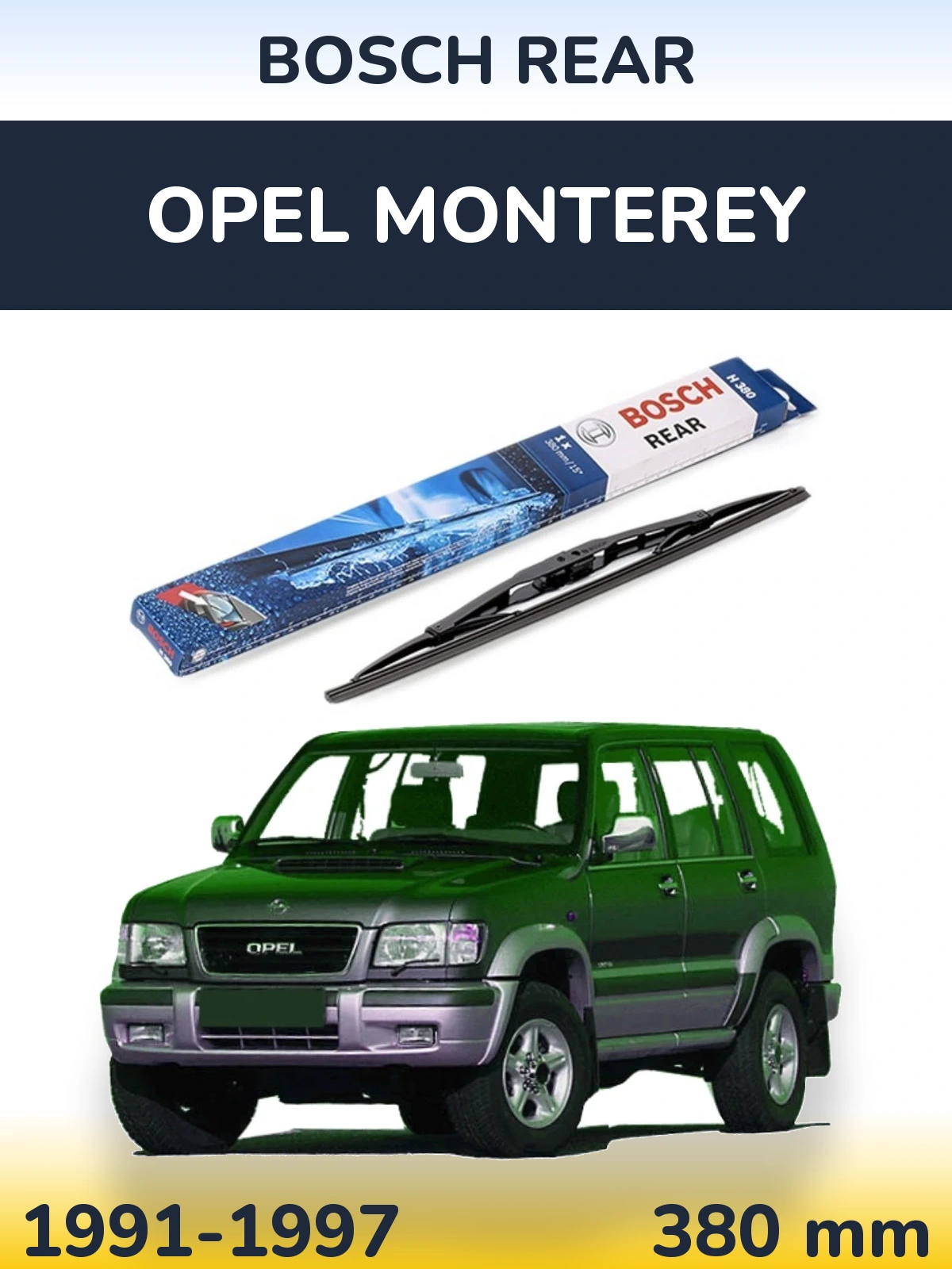 Ștergătoare BOSCH Rear pentru Opel Monterey