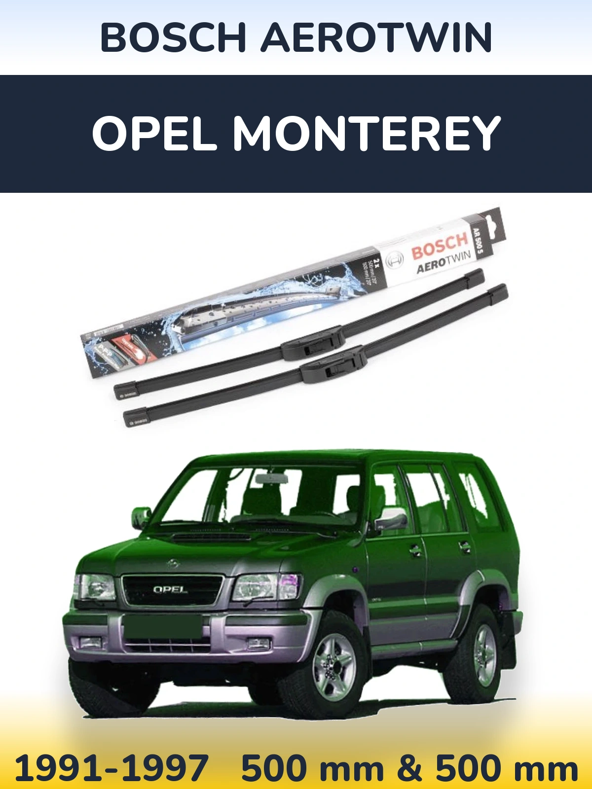 Ștergătoare BOSCH AeroTwin pentru Opel Monterey